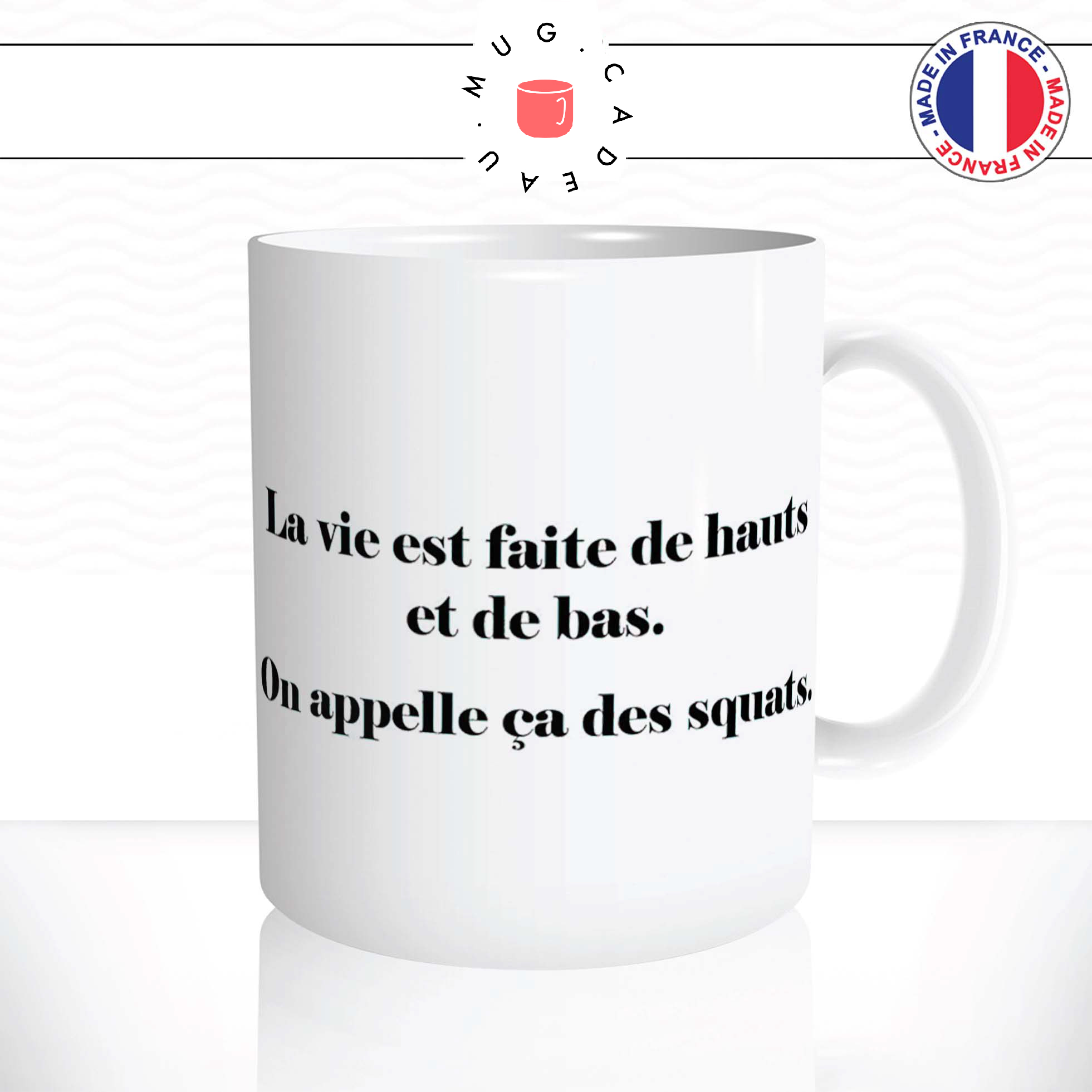 mug-tasse-ref2-citation-motivation-vie-hauts-bas-squats-cafe-the-mugs-tasses-personnalise-anse-droite