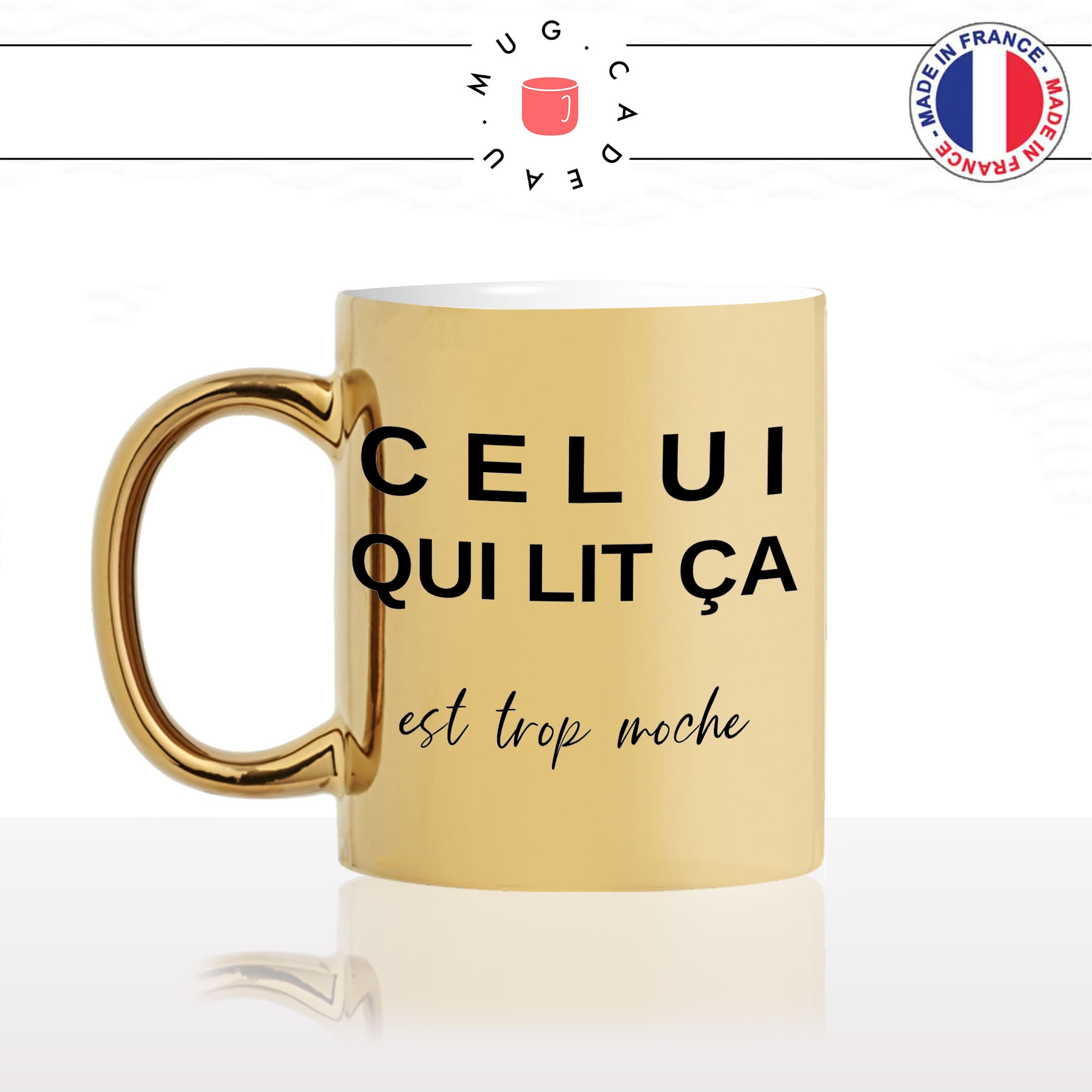 mug-or-doré-gold-tasse-idée-cadeau-personnalisé-celui-qui-lit-ça-est-trop-moche-mec-ami-collegue-homme-fun-drole-offrir-original