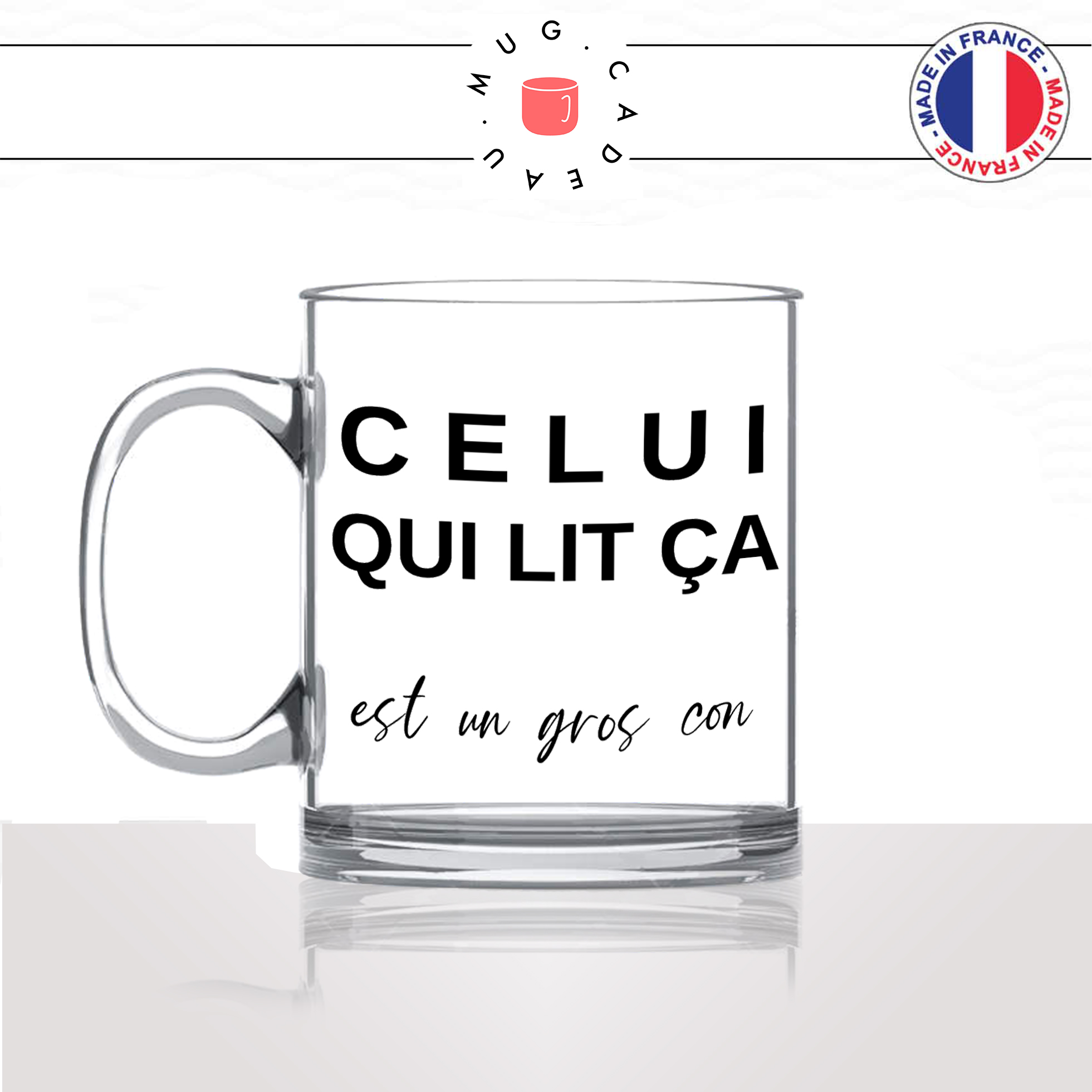 mug-tasse-en-verre-idée-cadeau-personnalisé-celui-qui-lit-ca-est-un-gros-con-connard-copain-collegue-ami-offrir-original-fun