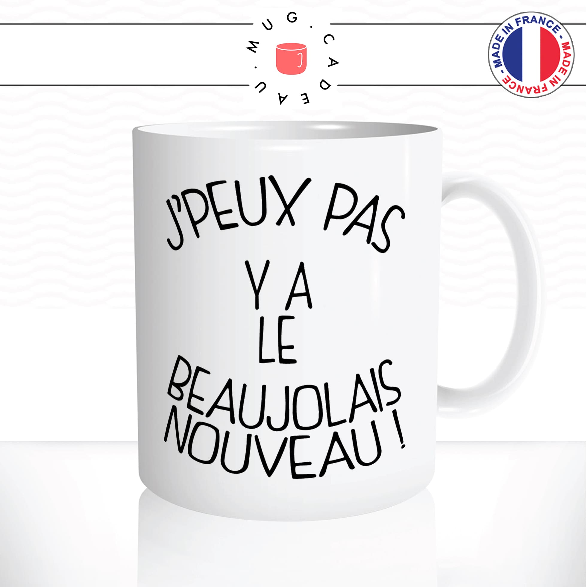 mug-blanc-tasse-idée-cadeau-personnalisé-jpeux-pas-y-a-le-beaujolais-nouveau-vin-rouge-apéro-aperitif-copains-humour-offrir-original-2