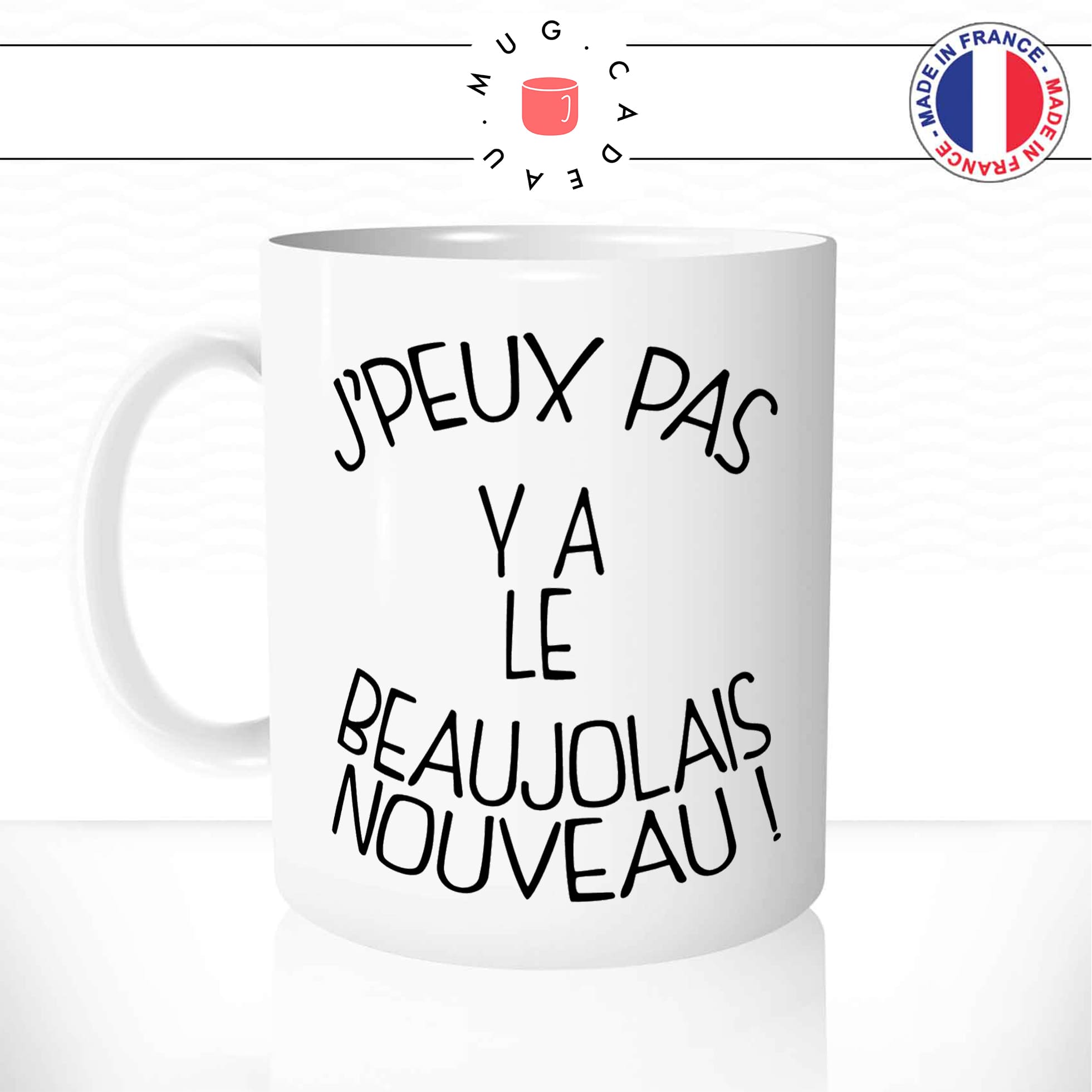mug-blanc-tasse-idée-cadeau-personnalisé-jpeux-pas-y-a-le-beaujolais-nouveau-vin-rouge-apéro-aperitif-copains-humour-offrir-original