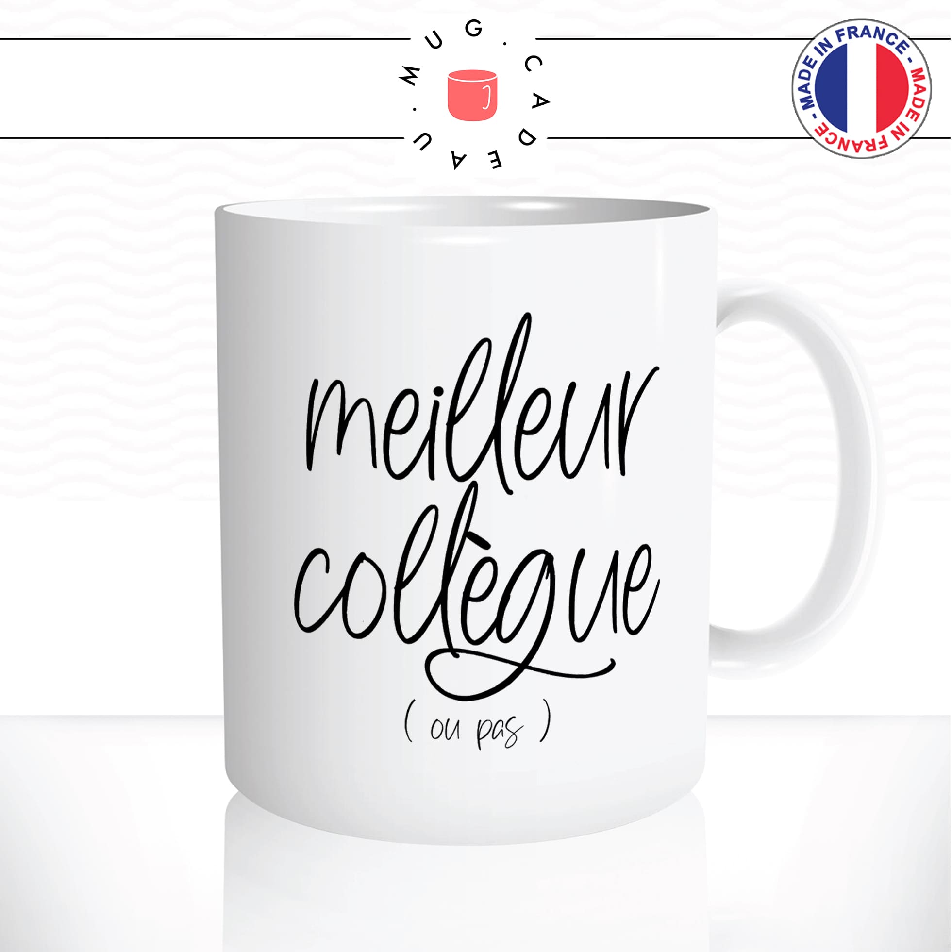 Mug Meilleur Collègue (ou pas) - Par Métiers/Pour un(e) Collègue -  Mug-Cadeau