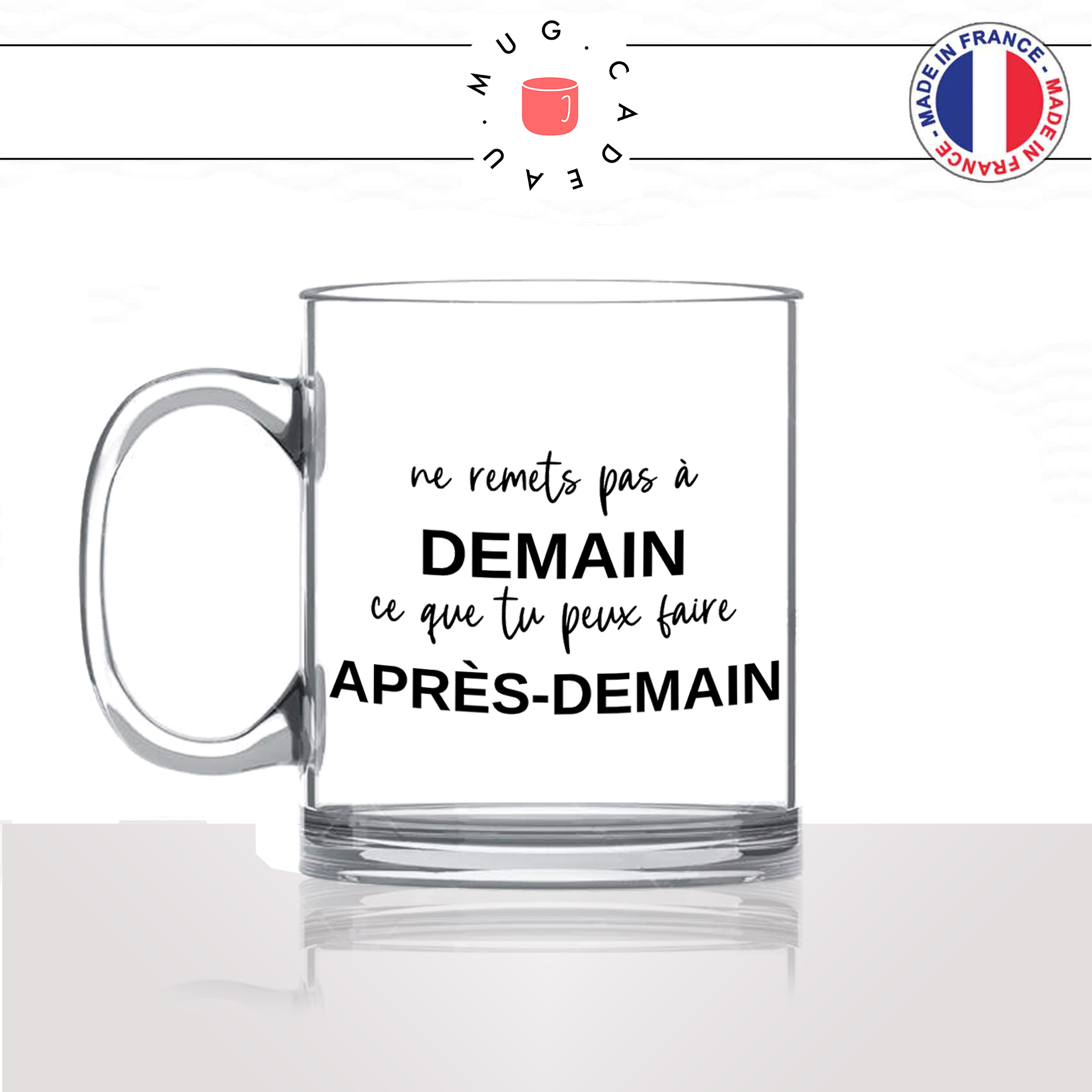 mug-tasse-en-verre-idée-cadeau-personnalisé-flemme-flemmard-procrastiner-ne-remets-pas-a-demain-offrir-original-fun