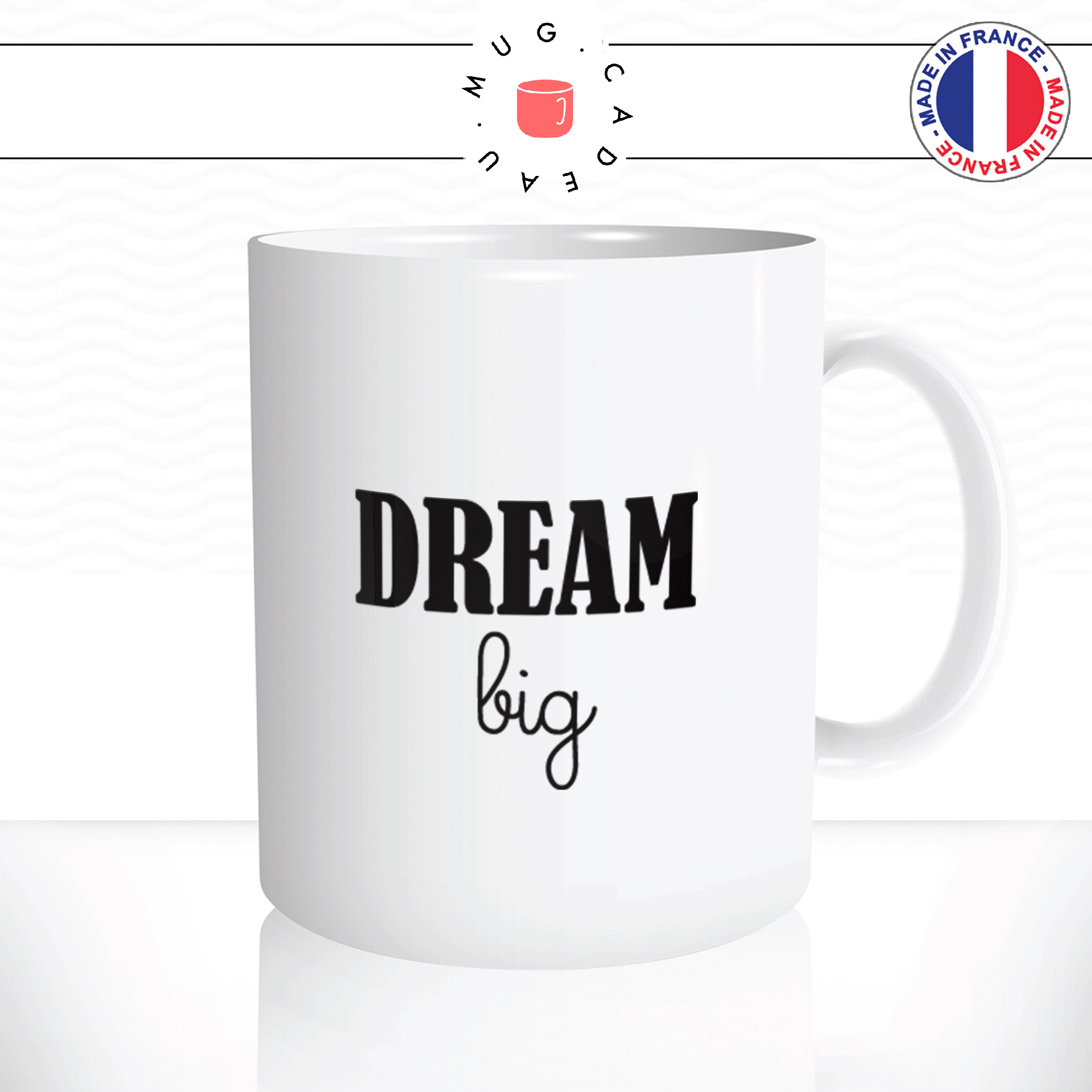 mug-tasse-ref60-citation-motivation-dream-big-cafe-the-mugs-tasses-personnalise-anse-droite
