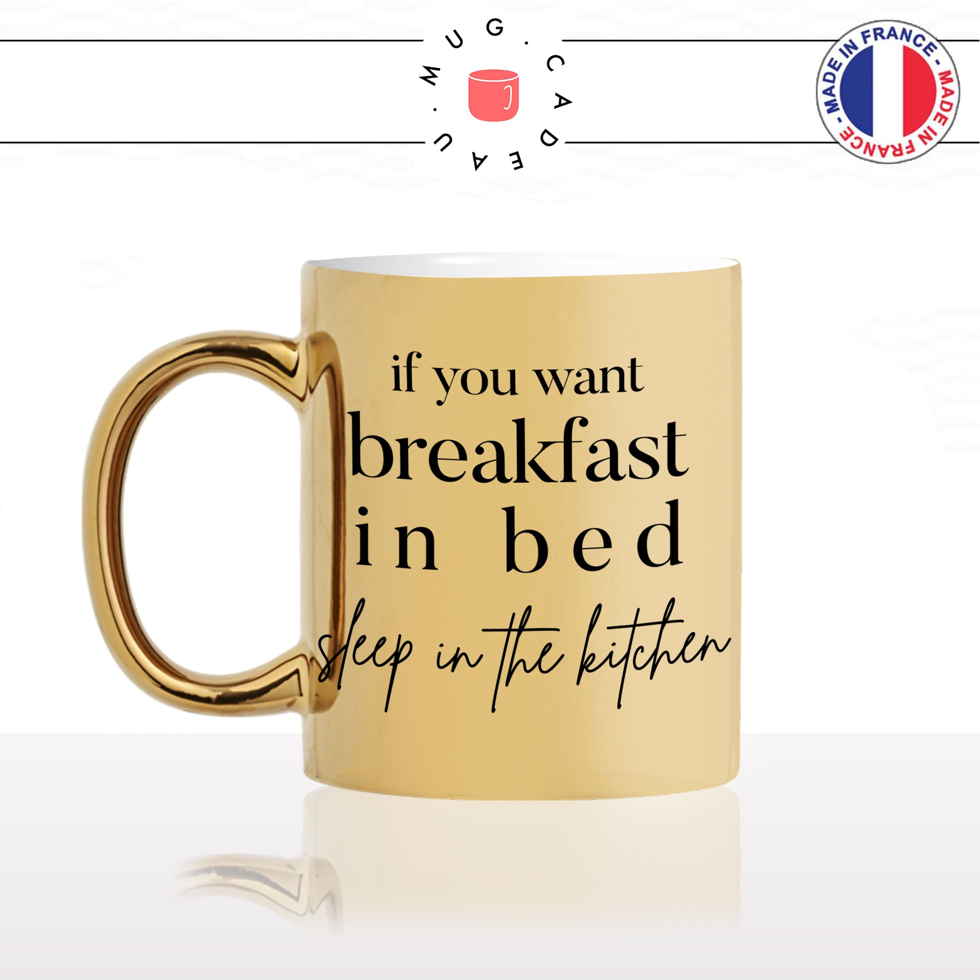 mug-tasse-or-doré-brillant-cadeau-breakfast-in-bed-petit-dej-au-lit-dors-dans-la-cuisine-cuisiniere-humour-café-thé-personnalisé-personnalisable