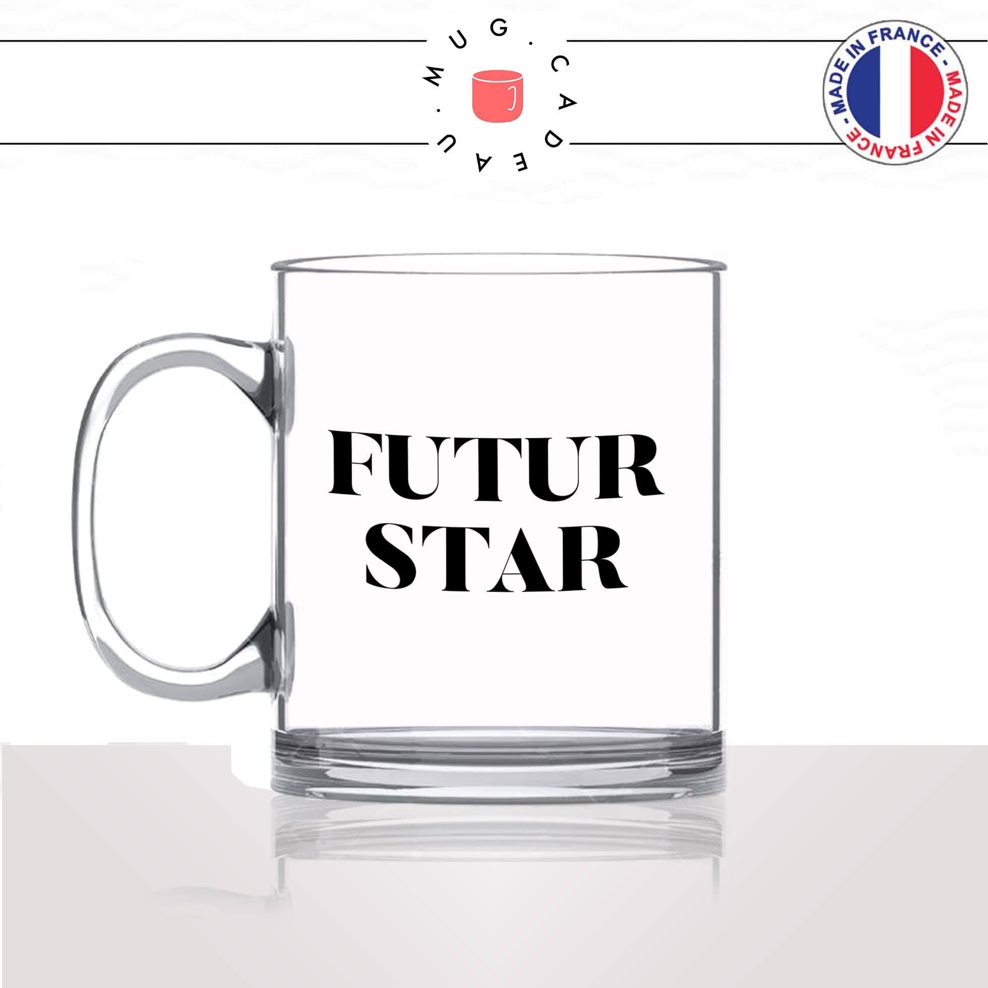 mug-tasse-en-verre-transparent-cadeau-futur-star-rêve-homme-femme-ambition-ambitieux-humour-café-thé-personnalisé-personnalisable