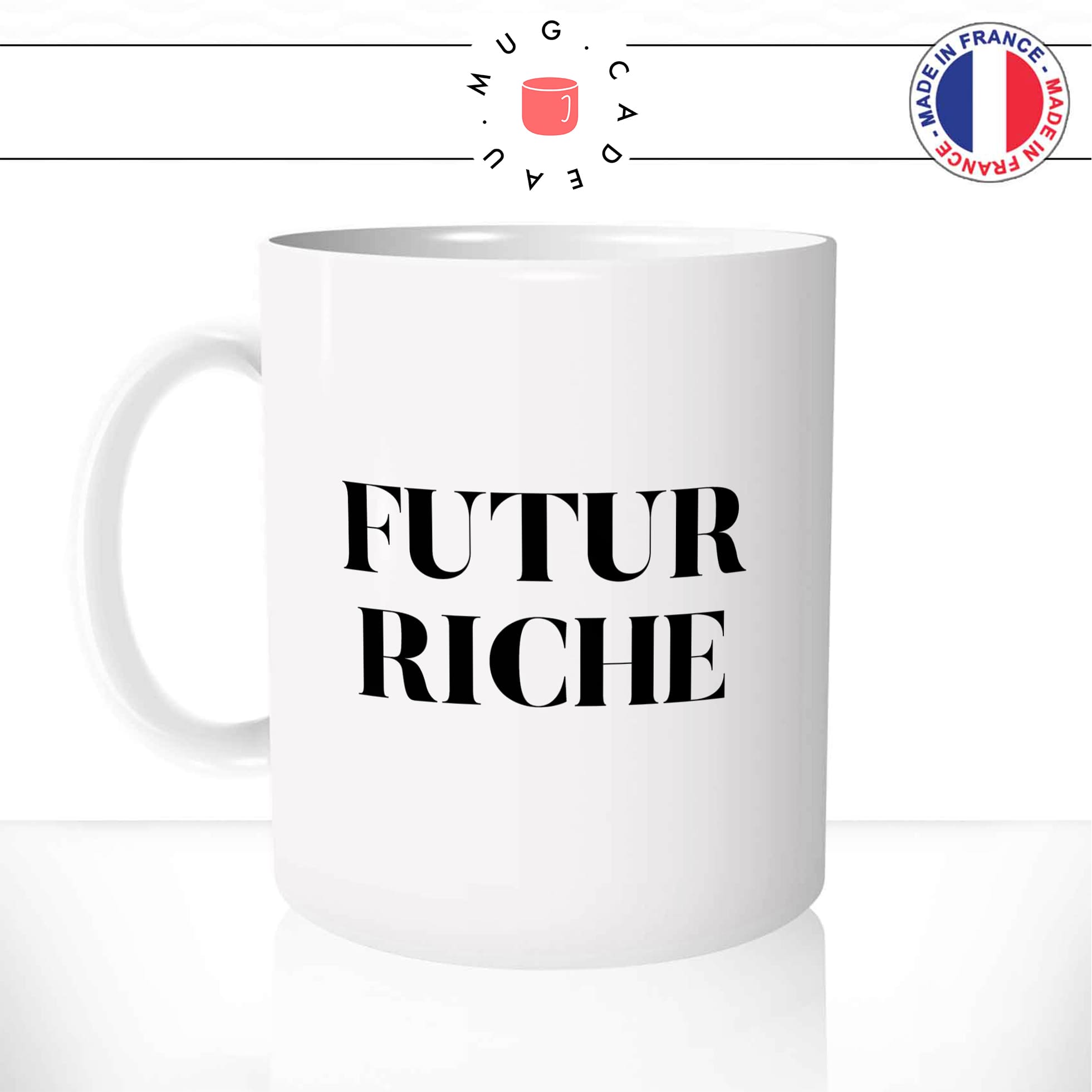 mug-tasse-blanc-brillant-cadeau-homme-femme-futur-riche-richesse-millionaire-bif-argent-money-humour-café-thé-personnalisé-personnalisable