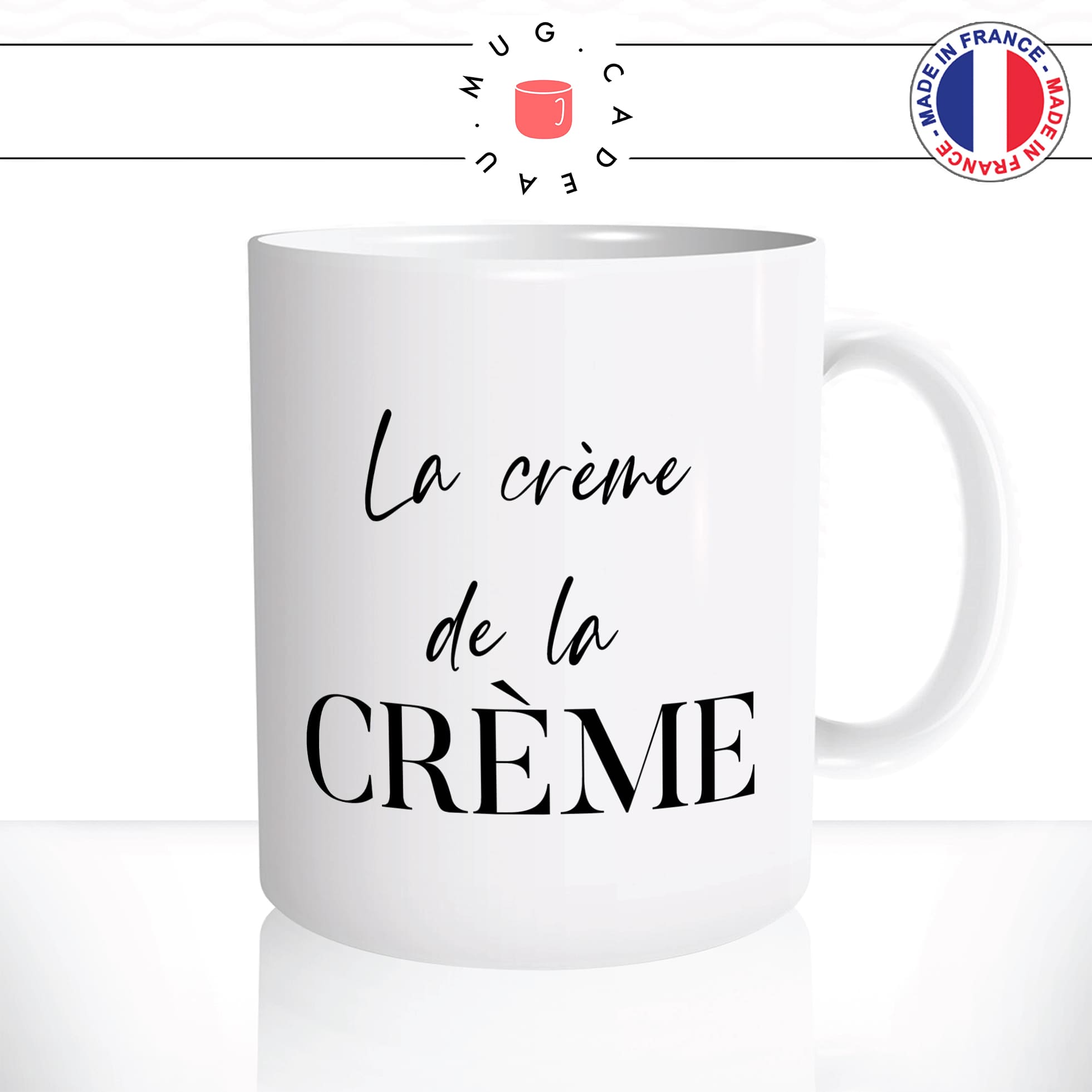 mug-tasse-blanc-brillant-cadeau-la-crème-de-la-crème-femme-homme-collègue-ami-copine-humour-café-thé-personnalisé-personnalisable2