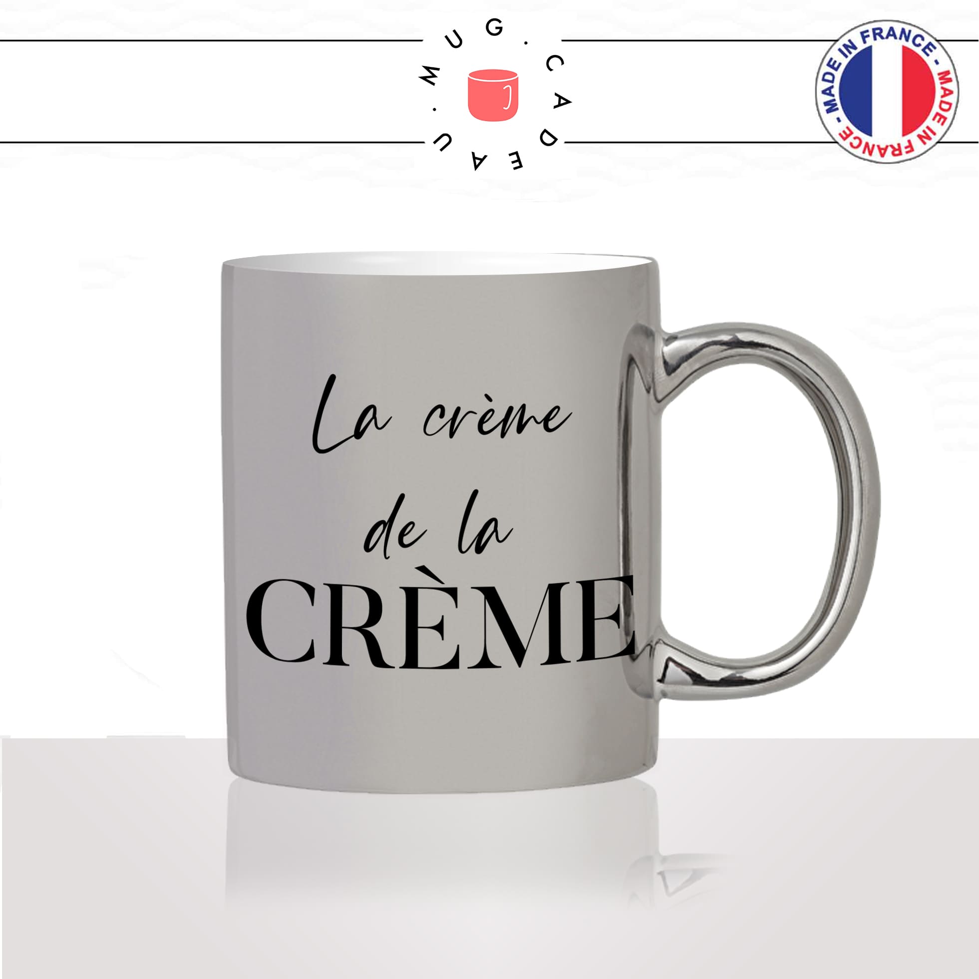 mug-tasse-argent-métalisé-brillant-cadeau-la-crème-de-la-crème-femme-homme-collègue-ami-copine-humour-café-thé-personnalisé-personnalisable2