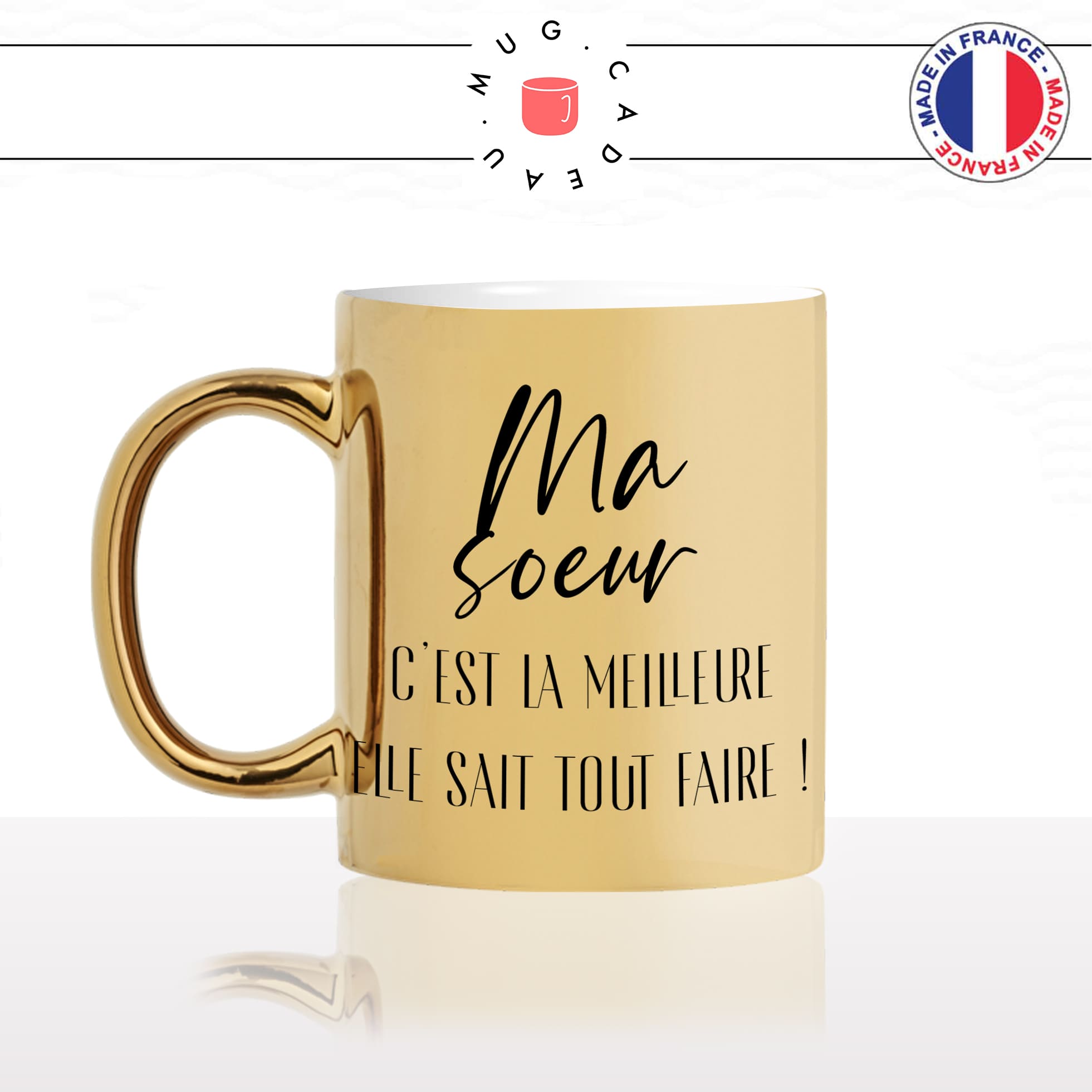 mug-tasse-or-doré-brillant-cadeau-ma-soeur-la-meilleure-elle-sait-tout-faire-grande-soeur-soeurette-femme-café-thé-personnalisé-personnalisable