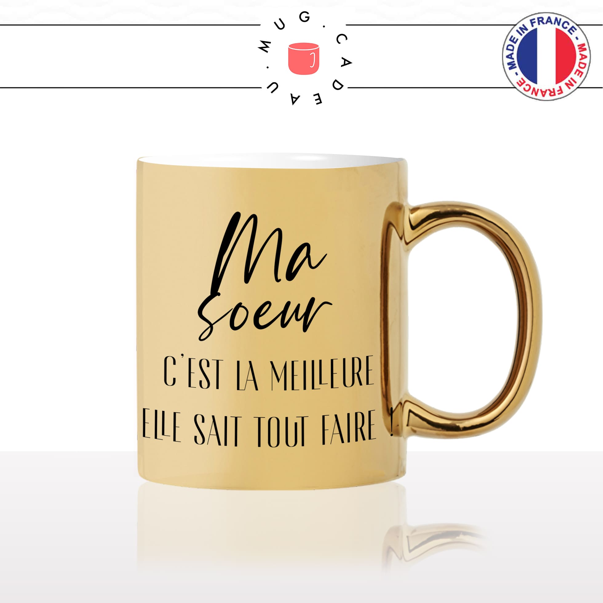 mug-tasse-or-doré-brillant-cadeau-ma-soeur-la-meilleure-elle-sait-tout-faire-grande-soeur-soeurette-femme-café-thé-personnalisé-personnalisable2