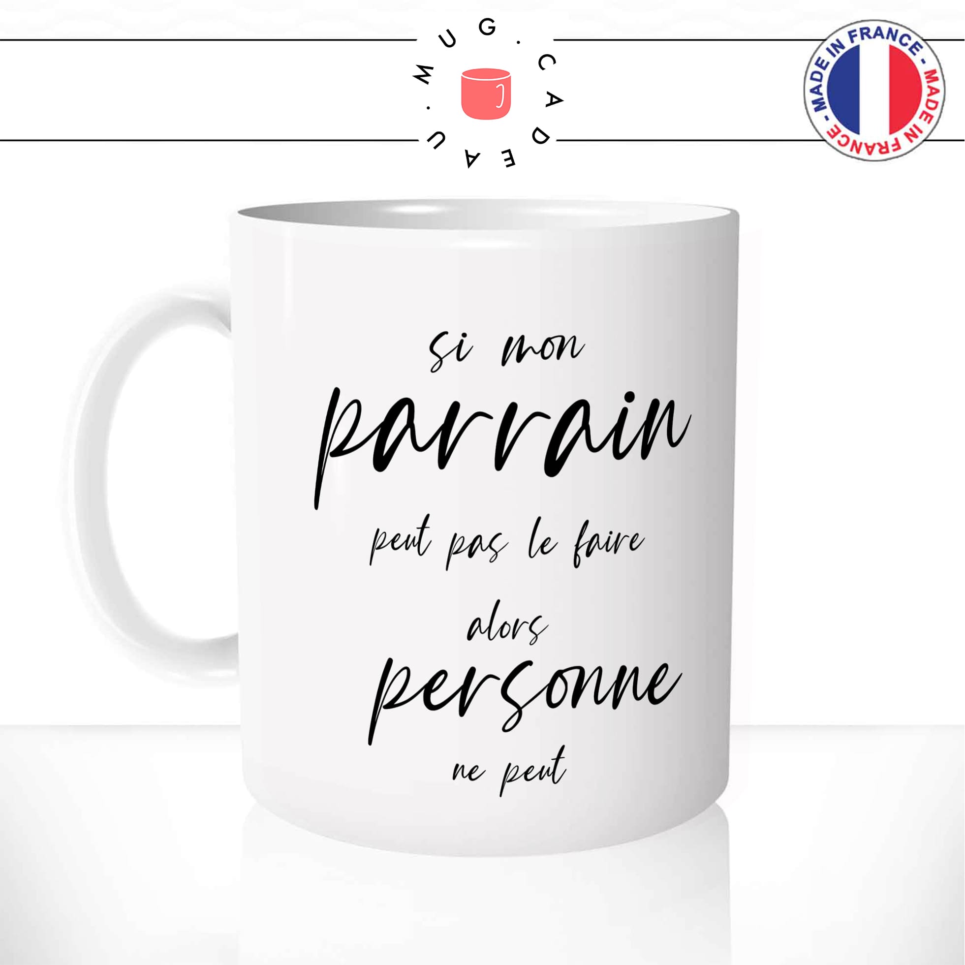 Mug Si Mon Parrain Peut Pas Le Faire - Pour Parrain - Mug-Cadeau