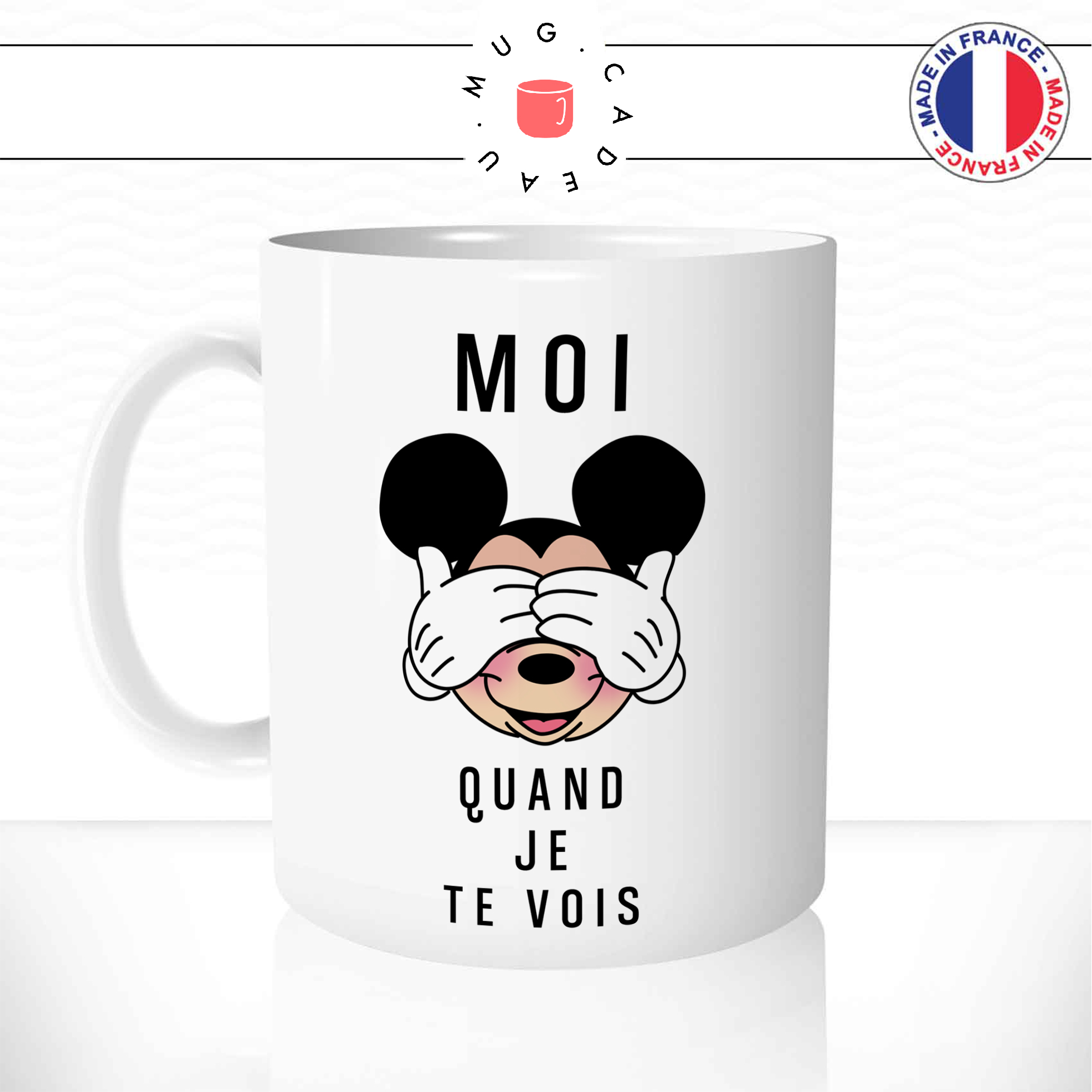 mug-tasse-ref48-dessin-anime-mickey-qui-se-cache-les-yeux-moi-quand-je-te-vois-cafe-the-mugs-tasses-personnalise-anse-gauche