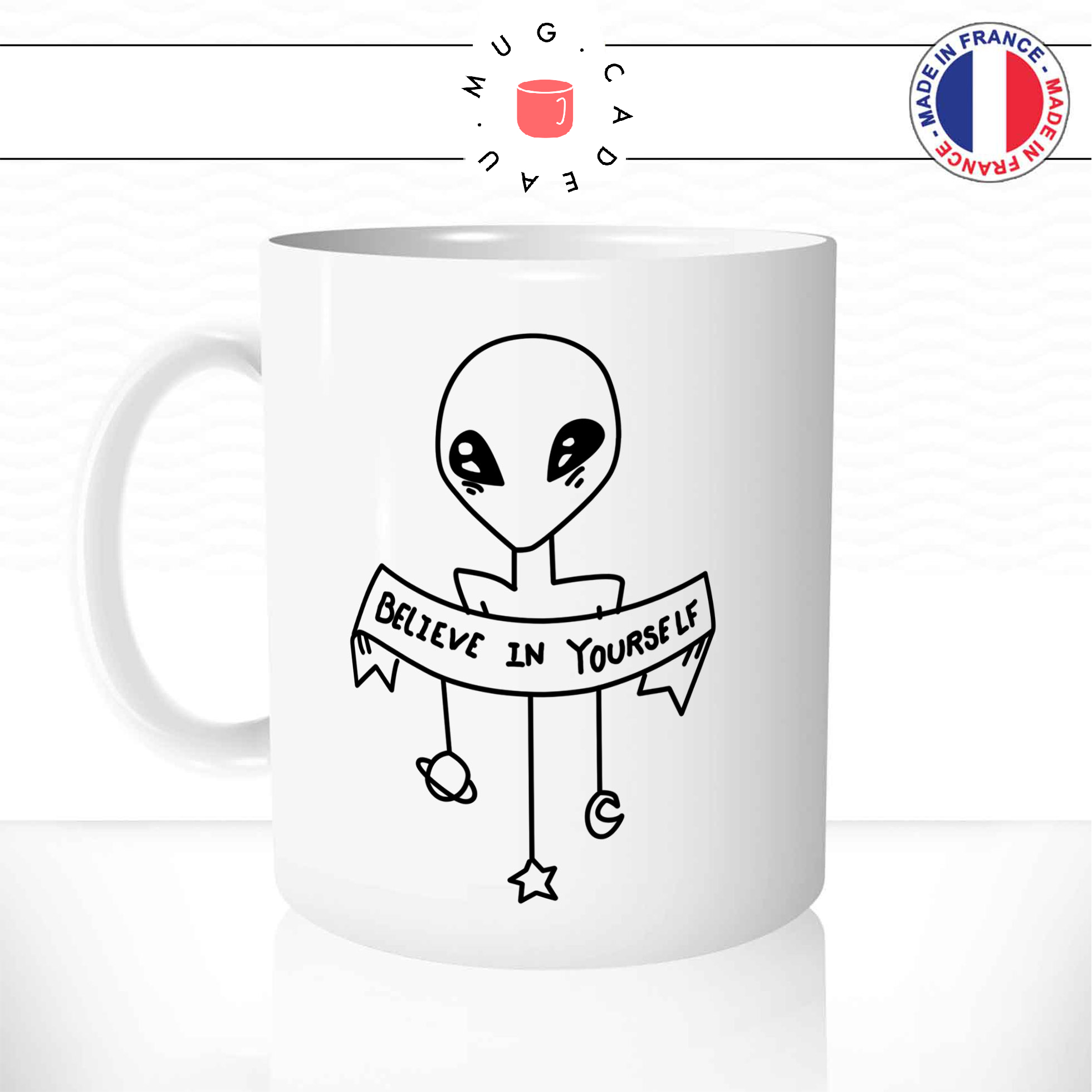 Mug Alien Believe In Yourself
