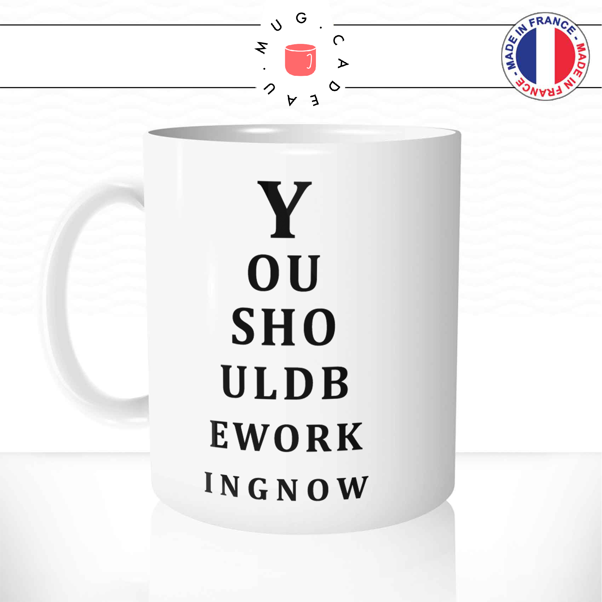 mug-tasse-ref8-drole-you-should-be-working-myope-cafe-the-mugs-tasses-personnalise-anse-gauche