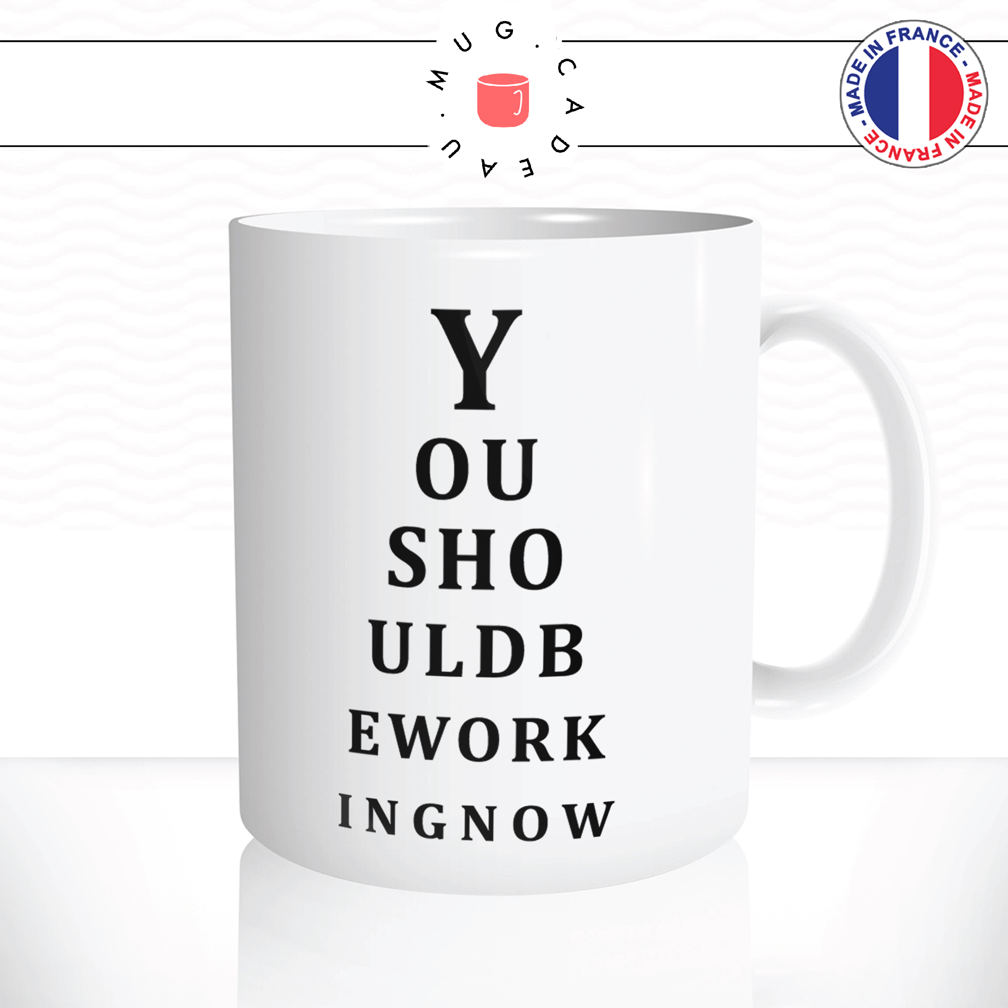 mug-tasse-ref8-drole-you-should-be-working-myope-cafe-the-mugs-tasses-personnalise-anse-droite