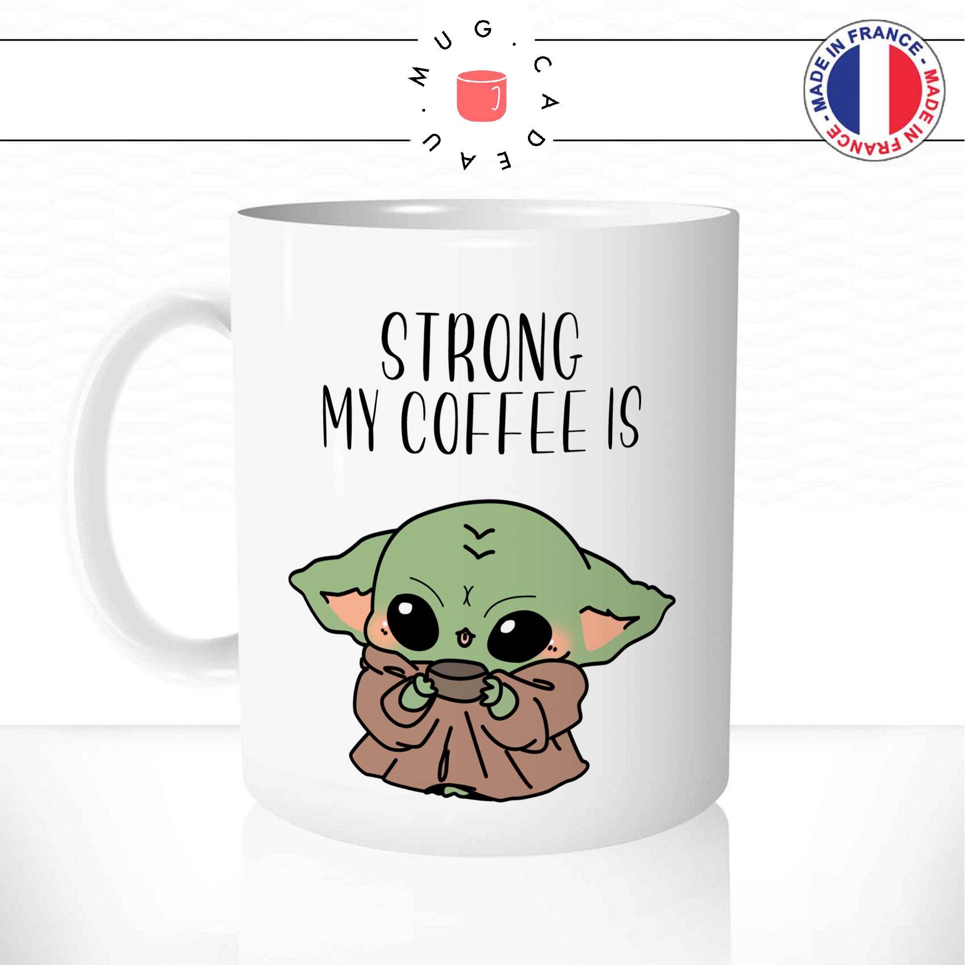 Mug Strong My Coffee Is