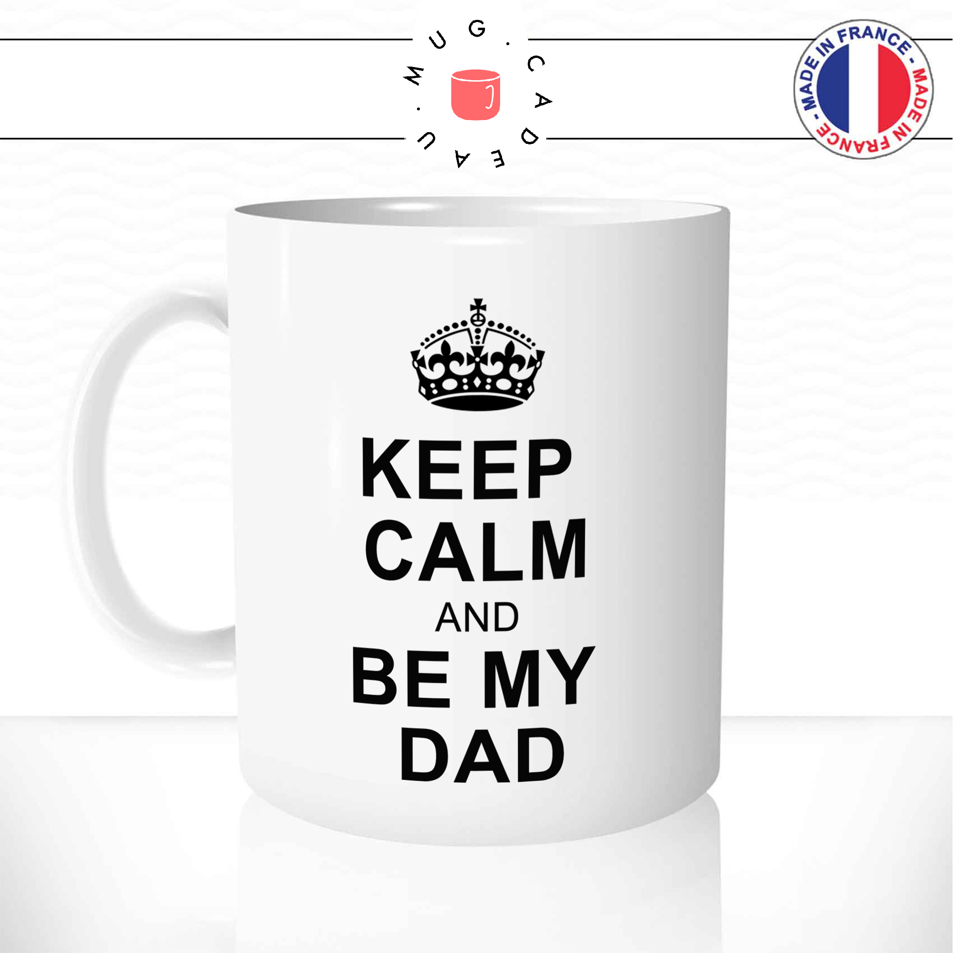 mug-tasse-ref6-keep-calm-be-my-dad-cafe-the-mugs-tasses-personnalise-anse-gauche