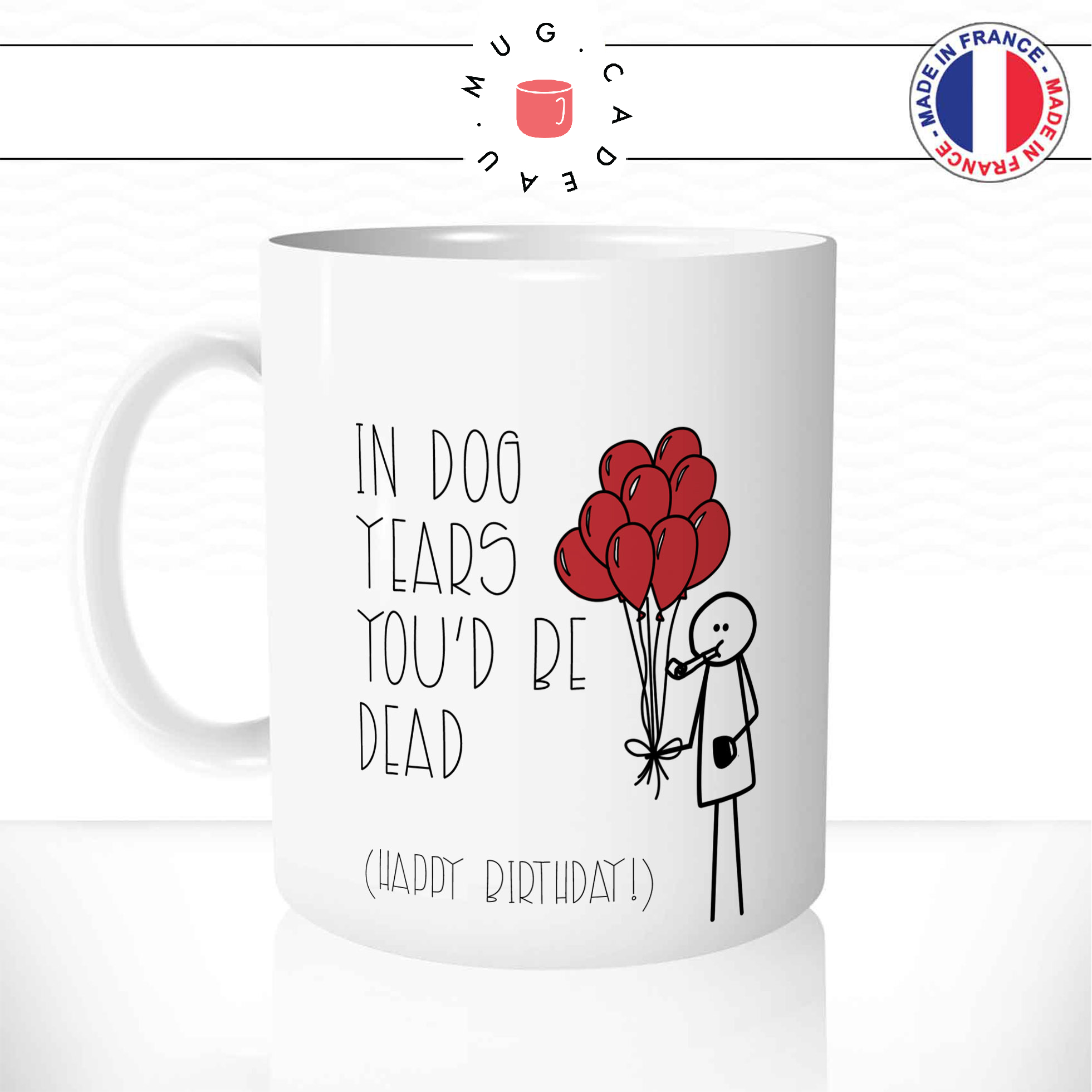 Mug In Dog Years You\'d Be Dead