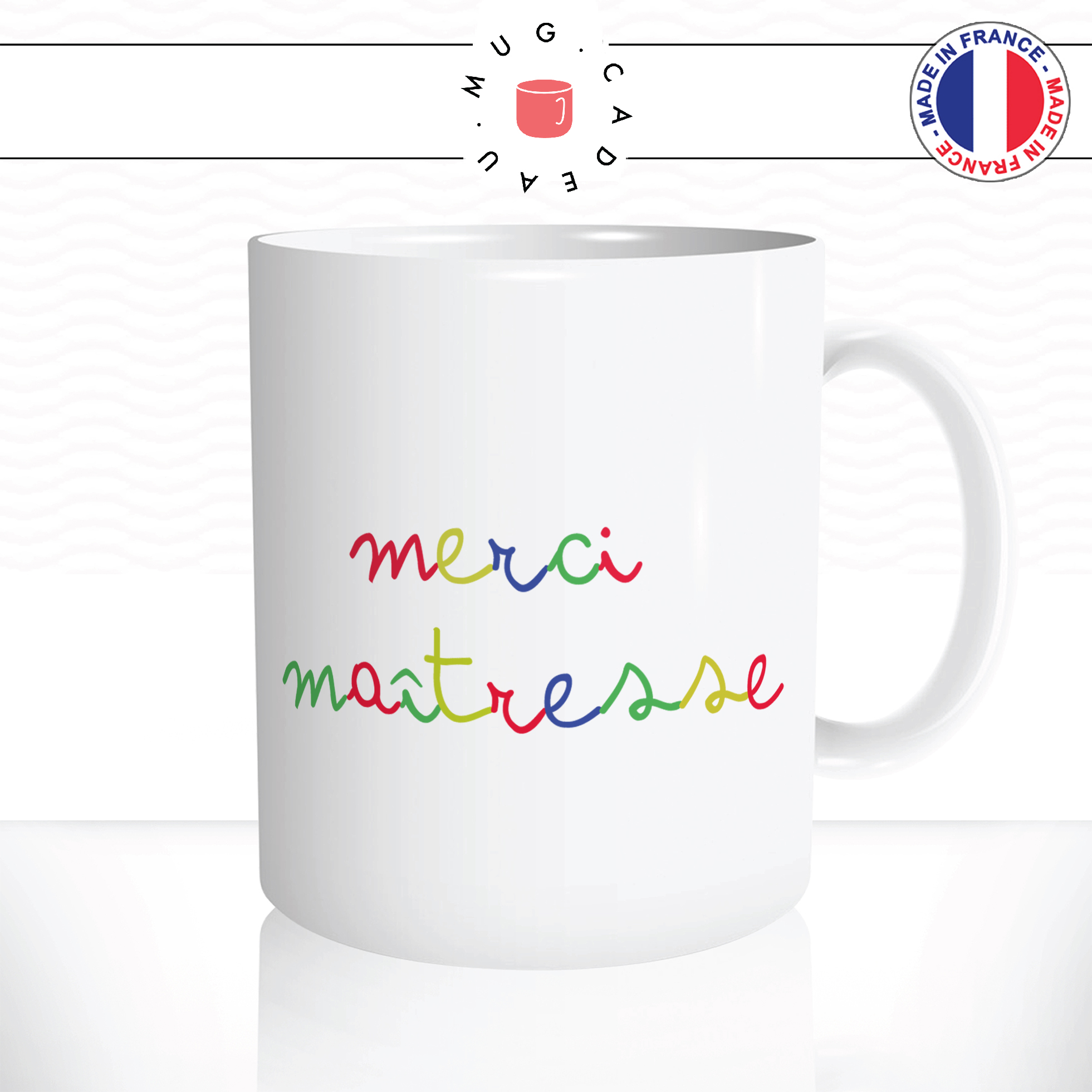 mug-tasse-ref4-fin-annee-scolaire-merci-maitresse-couleurs-cafe-the-mugs-tasses-personnalise-anse-droite