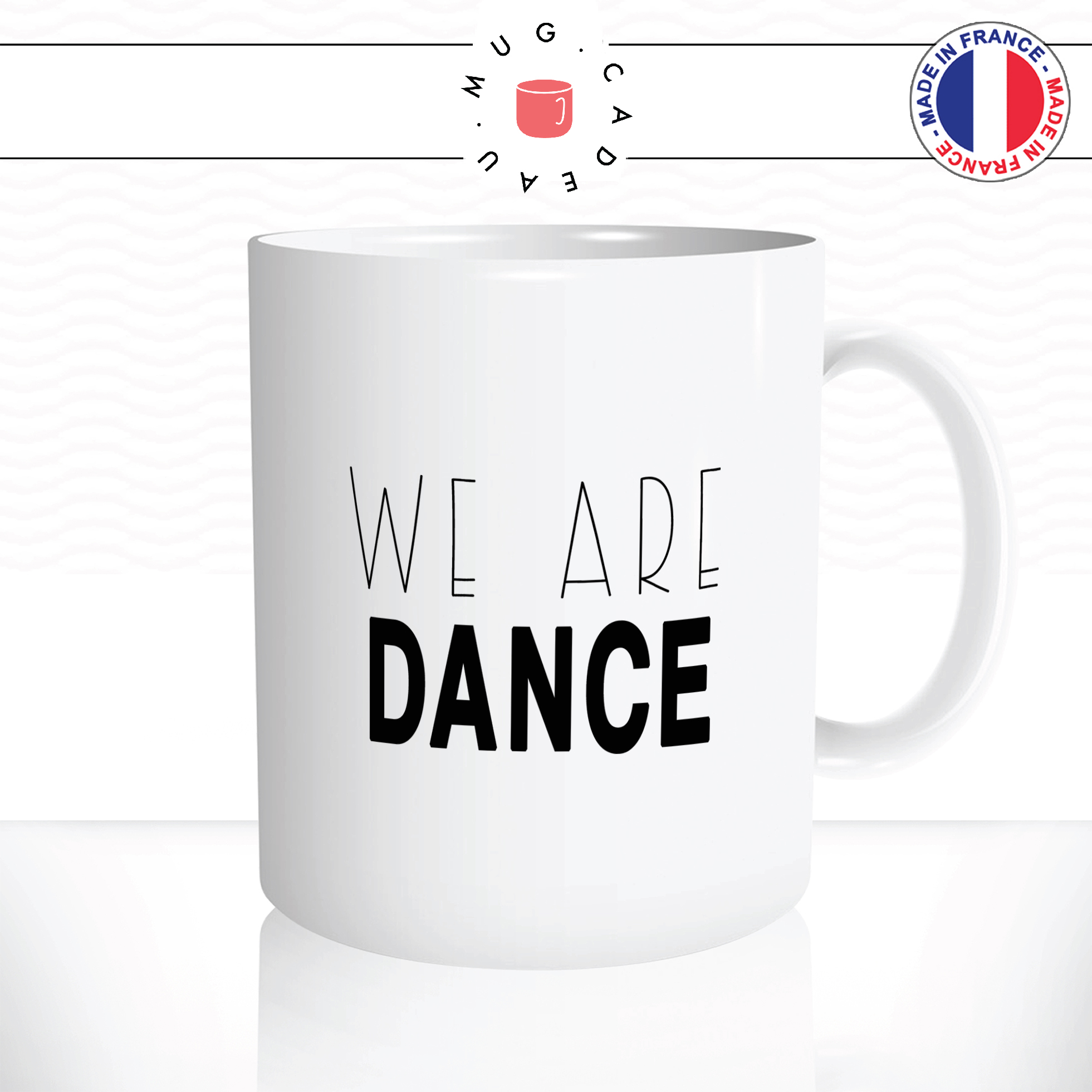 mug-tasse-ref1-danse-we-are-dance-ecriture-noire-fine-epaisse-cafe-the-mugs-tasses-personnalise-anse-droite