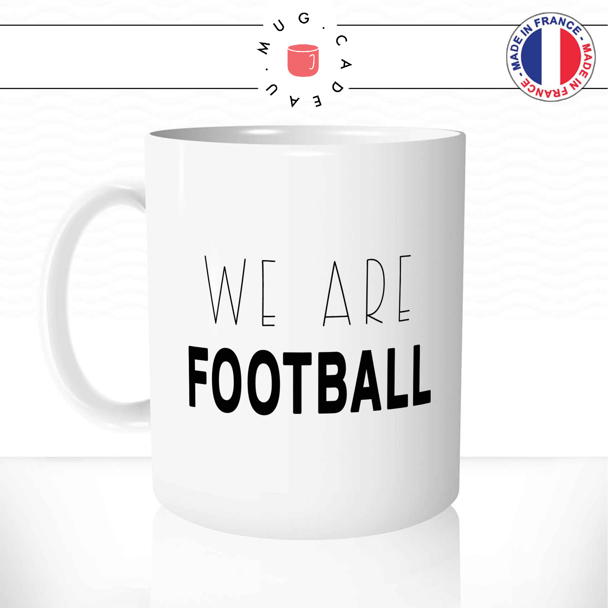 mug-tasse-ref9-foot-we-are-nous-sommes-football-ecriture-noire-cafe-the-mugs-tasses-personnalise-anse-gauche