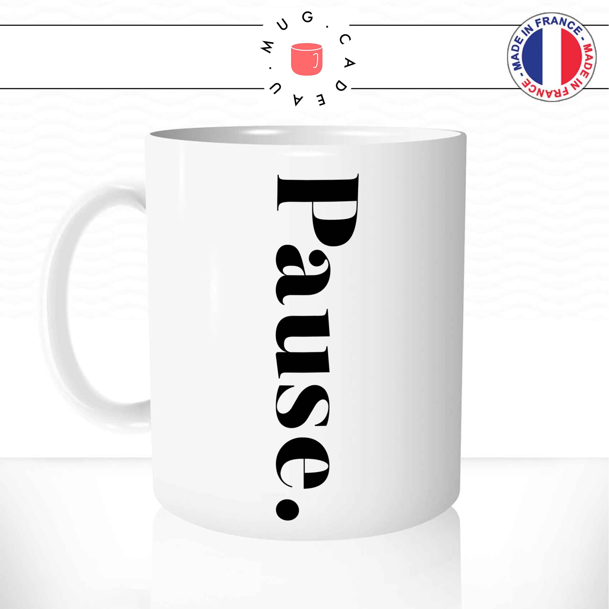 mug-tasse-pause-travail-ecriture-calligraphie-humour-francais-fun-café-thé-idée-cadeau-original-personnalisable-min
