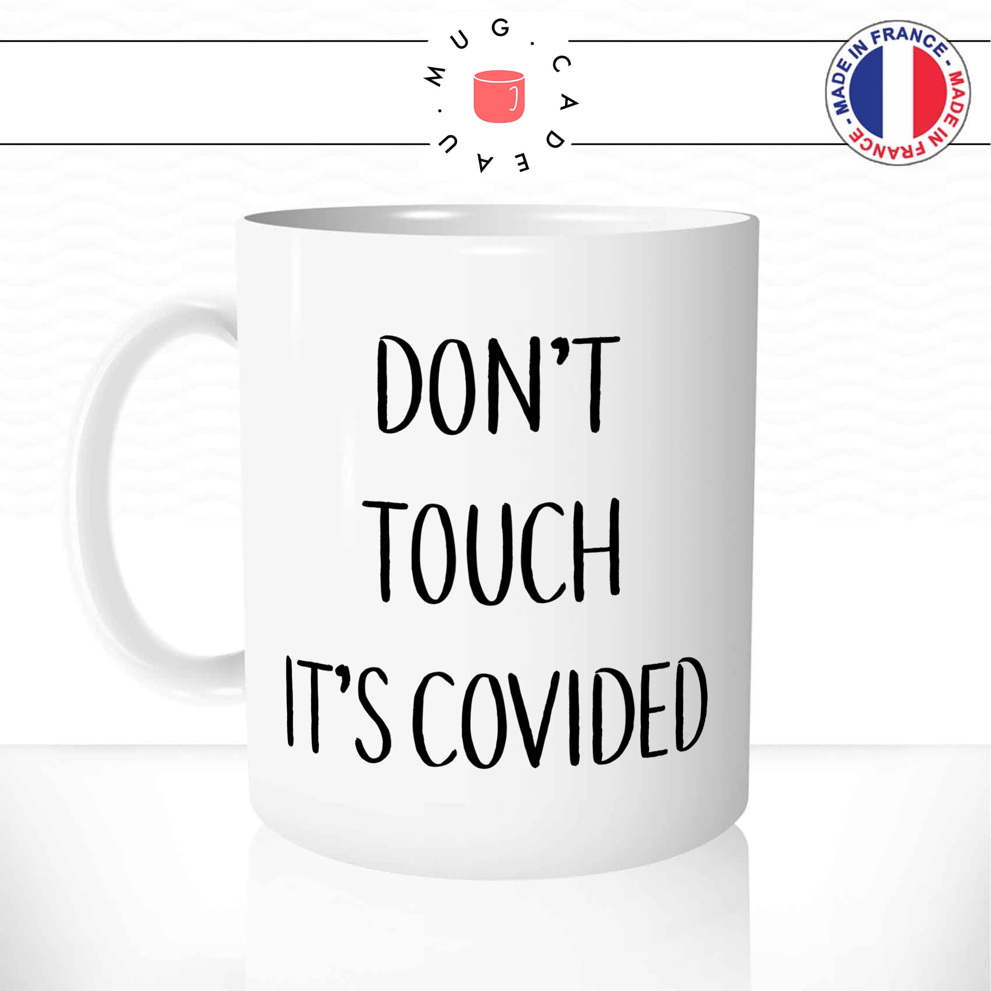 Mug Don\'t Touch It\'s Covided