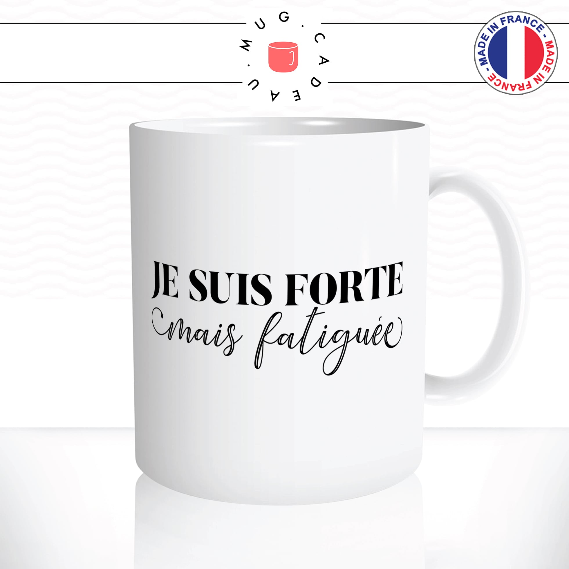 mug-tasse-je-suis-forte-mais-fatiguée-femme-girl-power-humour-café-thé-idée-cadeau-original-personnalisable2-min
