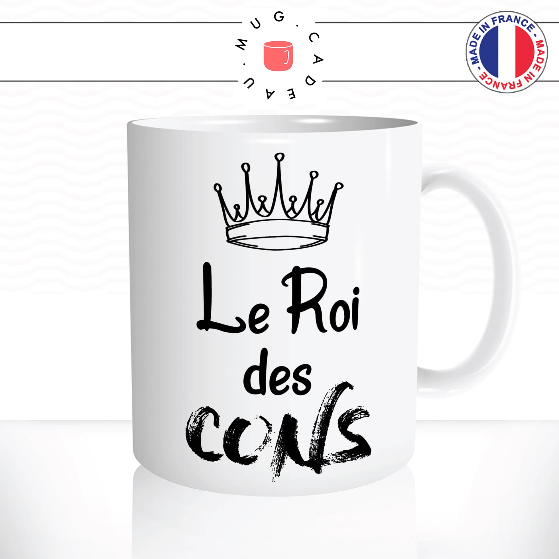 mug-tasse-le-roi-des-cons-connard-humour-homme-mec-fun-matin-café-thé-mugs-tasses-idée-cadeau-original-personnalisée2