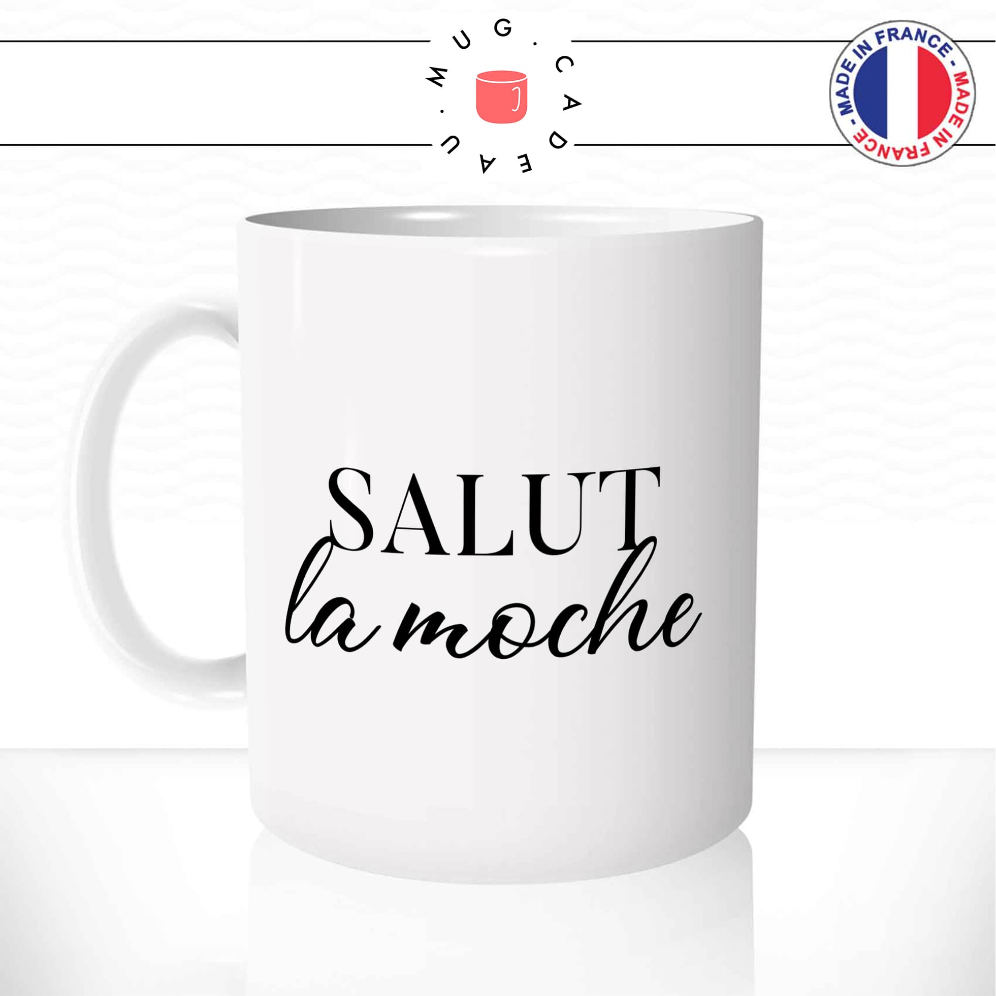 Mug Salut La Moche - Amitié - Mug-Cadeau