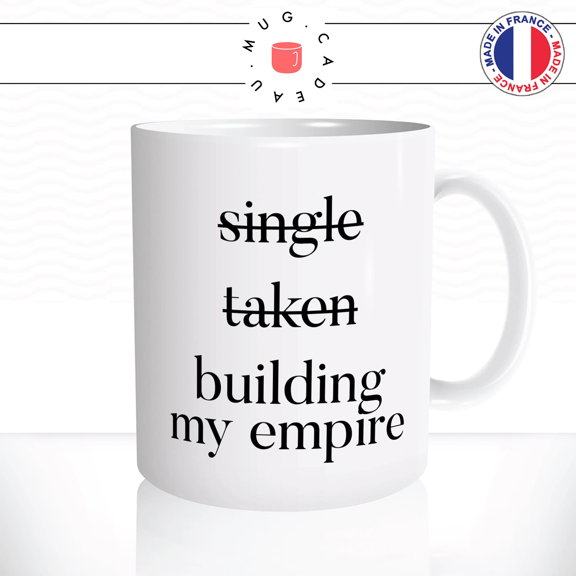 mug-tasse-single-taken-building-my-empire-celib-couple-boss-patron-fun-matin-café-thé-mugs-tasses-idée-cadeau-original-personnalisée2