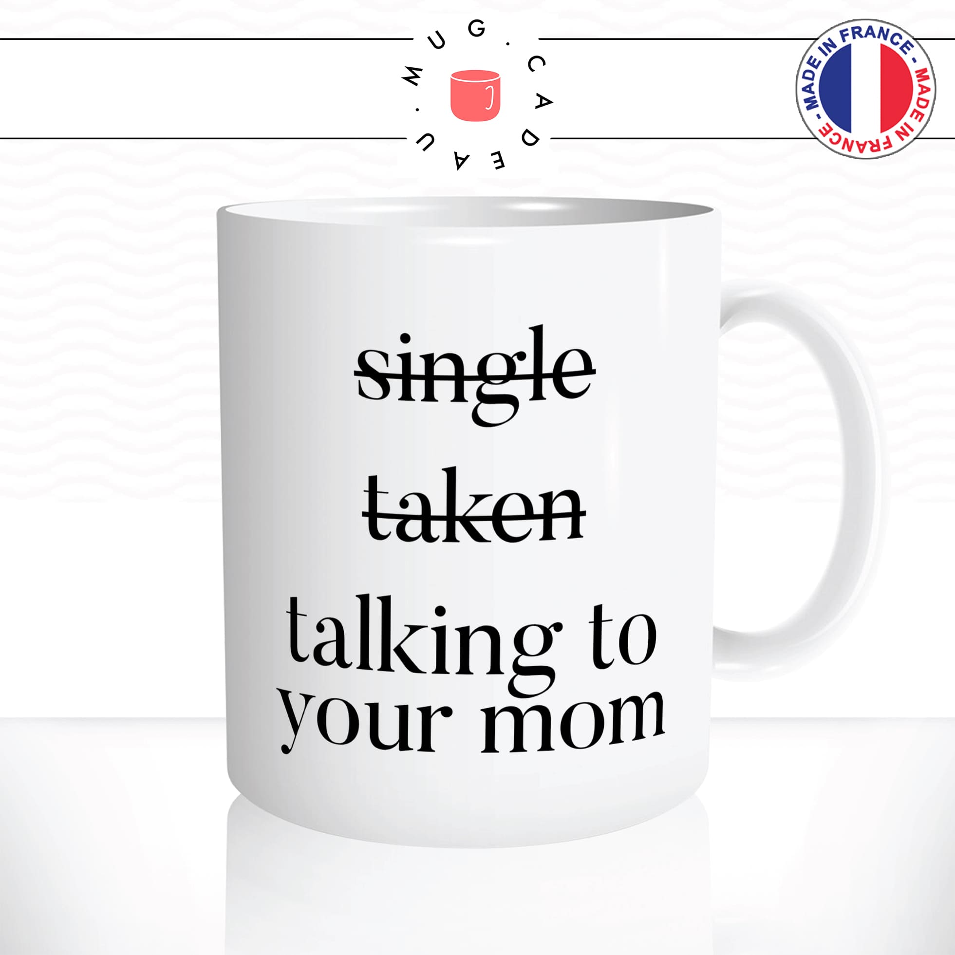 mug-tasse-single-taken-talking-to-your-mom-celibataire-couple-ta-mère-fun-matin-café-thé-mugs-tasses-idée-cadeau-original-personnalisée2