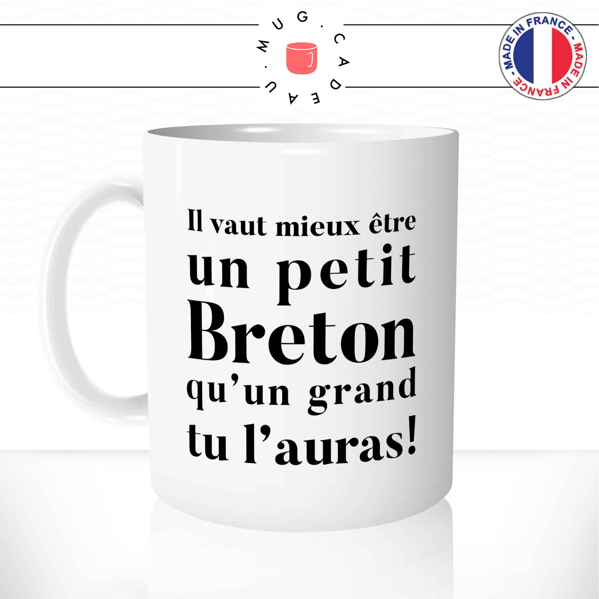 Mug Il Vaut Mieux Etre Un Petit Breton