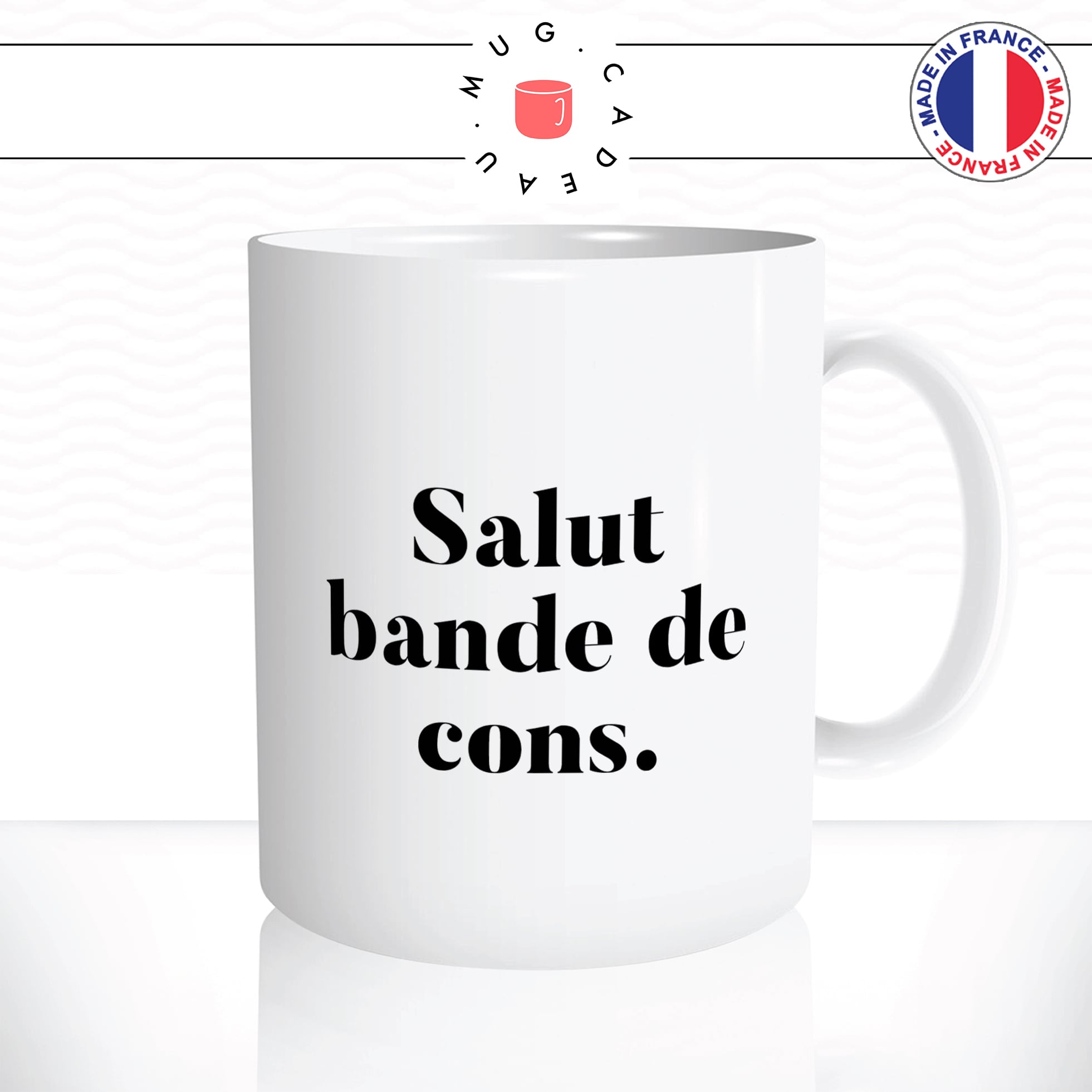mug-tasse-salut-bande-de-cons-bonjour-bureau-boulot-travail-humour-drole-fun-idée-cadeau-original-café-thé-personnalisée2-min