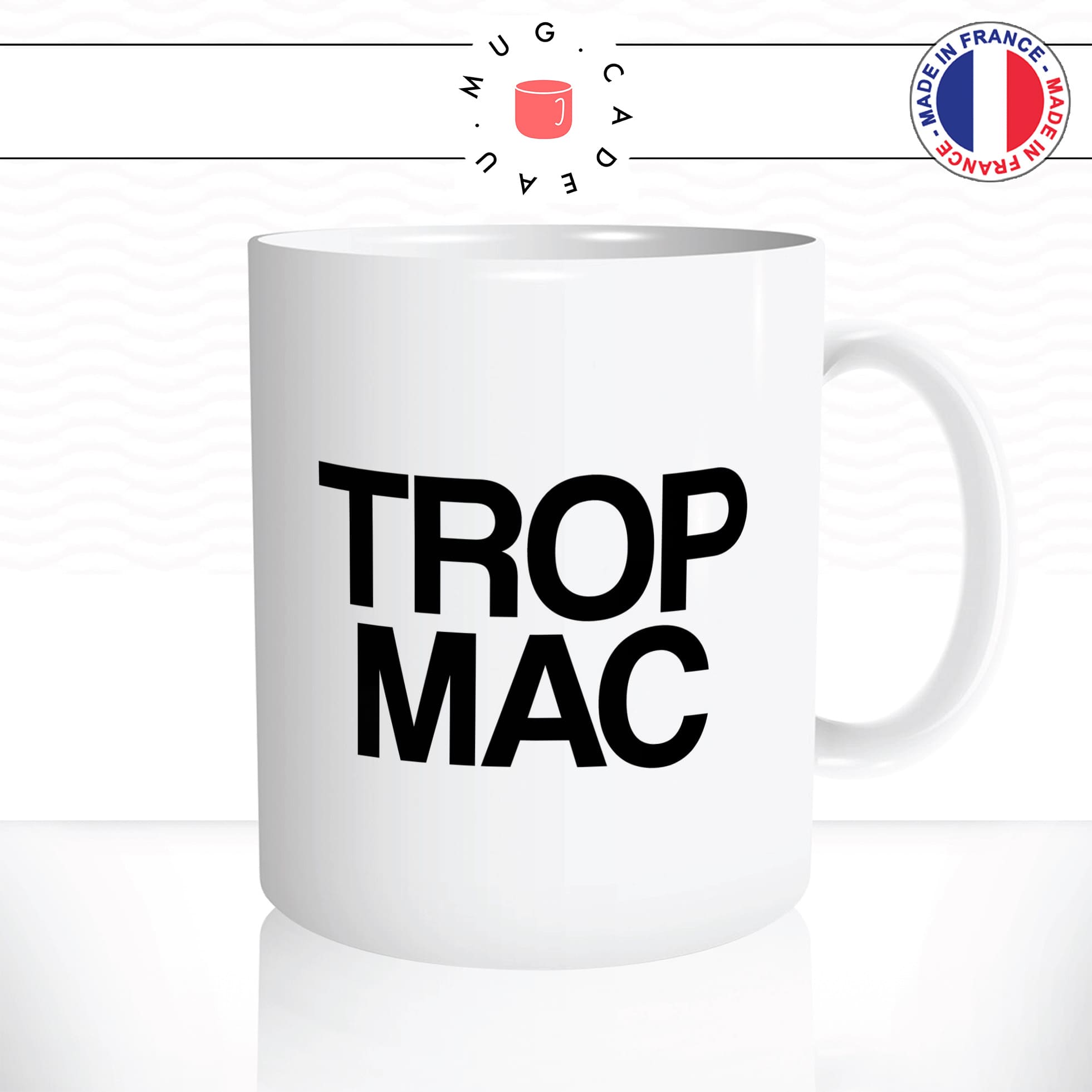 mug-tasse-trop-mac-expression-mot-corse-corsica-ile-de-beauté-vacances-offrir-fun-humour-idée-cadeau-original-personnalisée2