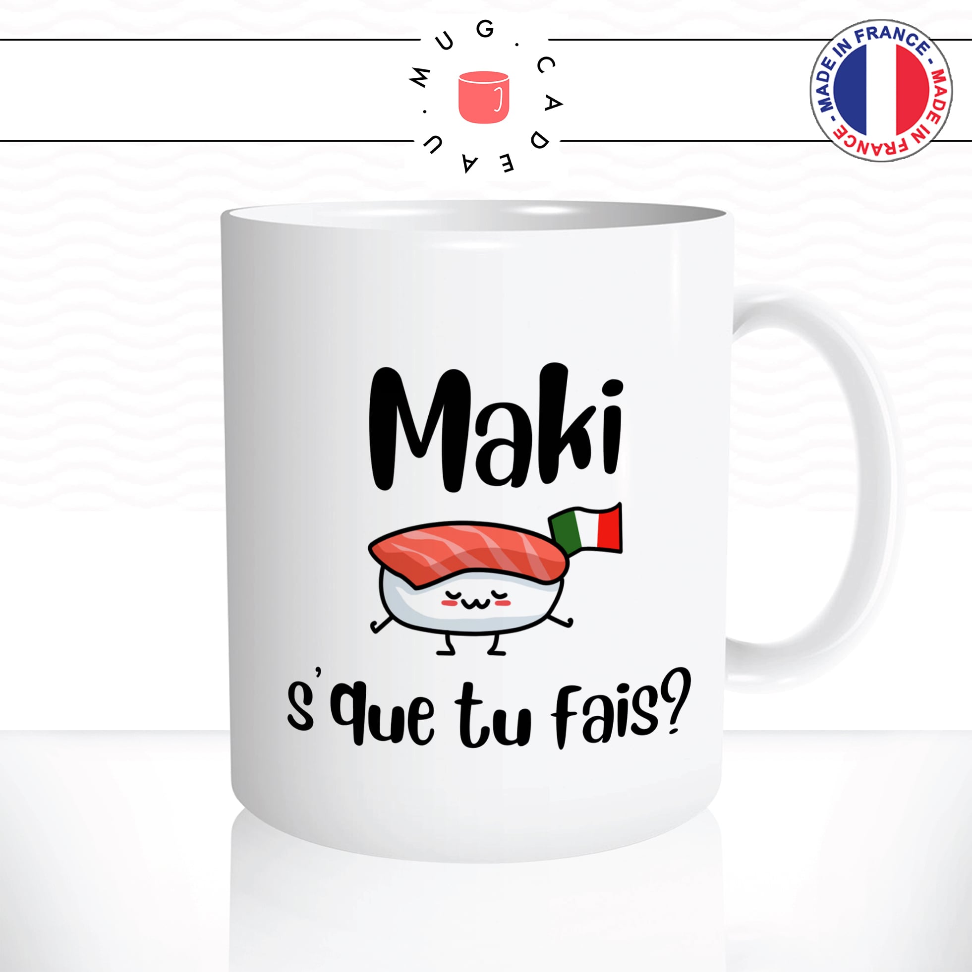 mug-tasse-maki-sque-tu-fais-italien-accent-drole-jeu-de-mots-sushisèjaponais-offrir-fun-humour-idée-cadeau-original-personnalisée2-min