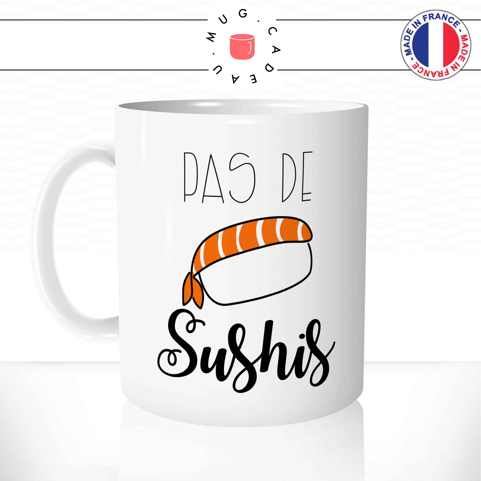 mug-tasse-pas-de-sushis-makis-saumon-riz-japonais-soucis-food-gourmand-offrir-fun-humour-idée-cadeau-original-personnalisée-min