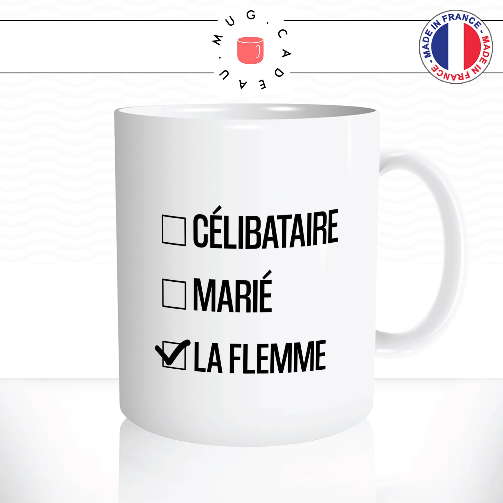 Mug Célibataire Marié La Flemme - Célibataires - Mug-Cadeau
