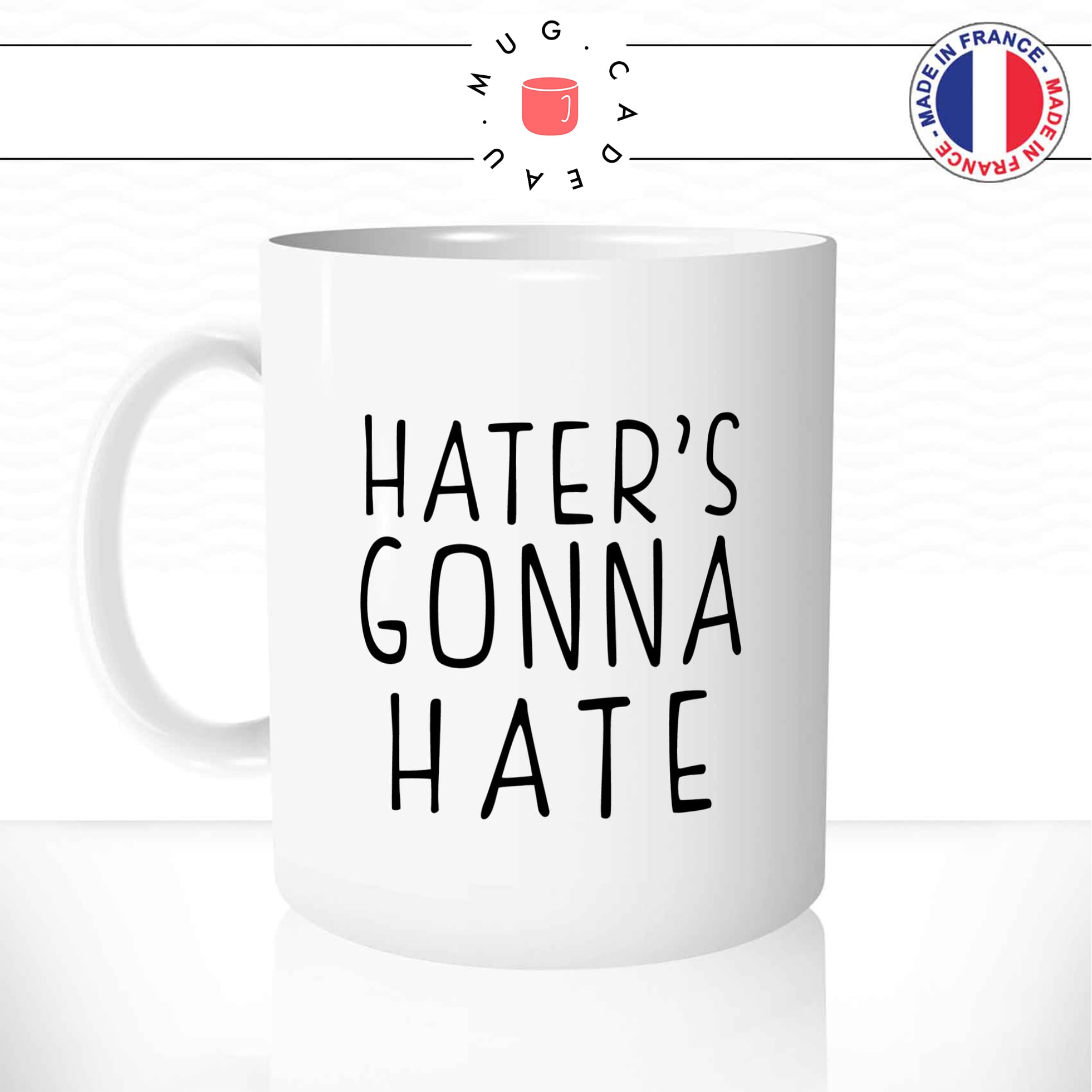 Mug Hater\'s Gonna Hate