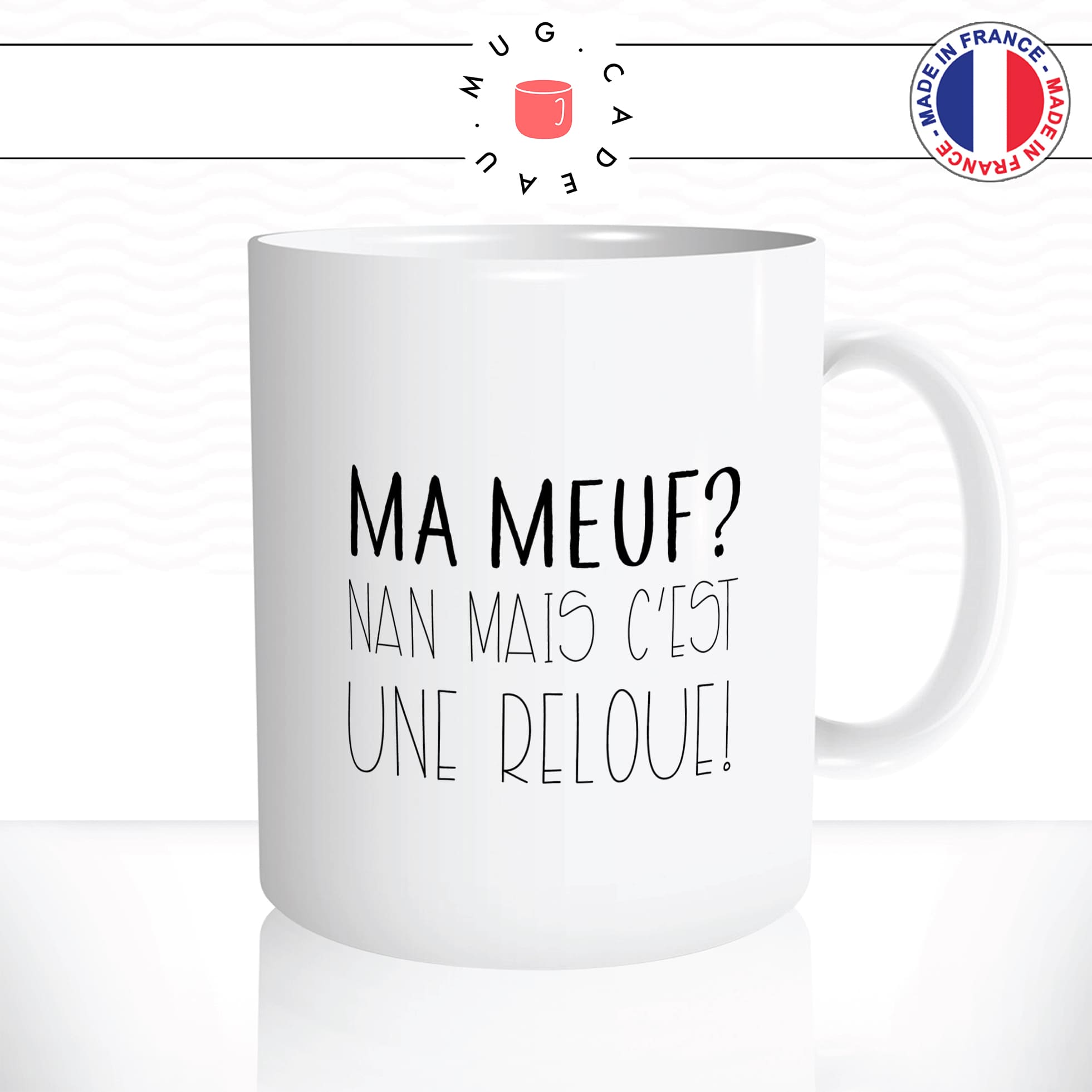 mug-tasse-ma-meuf-cest-une-reloue-femme-amour-humour-homme-couple-idée-cadeau-original-fun-café-thé-tasse-personnalisée2