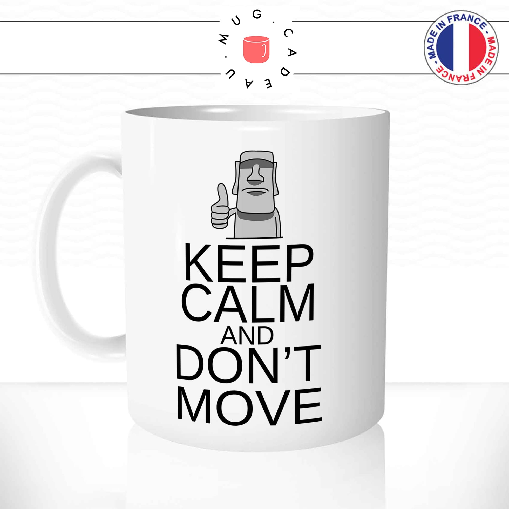 mug-tasse-keep-calm-and-don't-move-ile-de-paques-statues-moai-mystere-fun-humour-original-tasses-café-thé-idée-cadeau-personnalisée