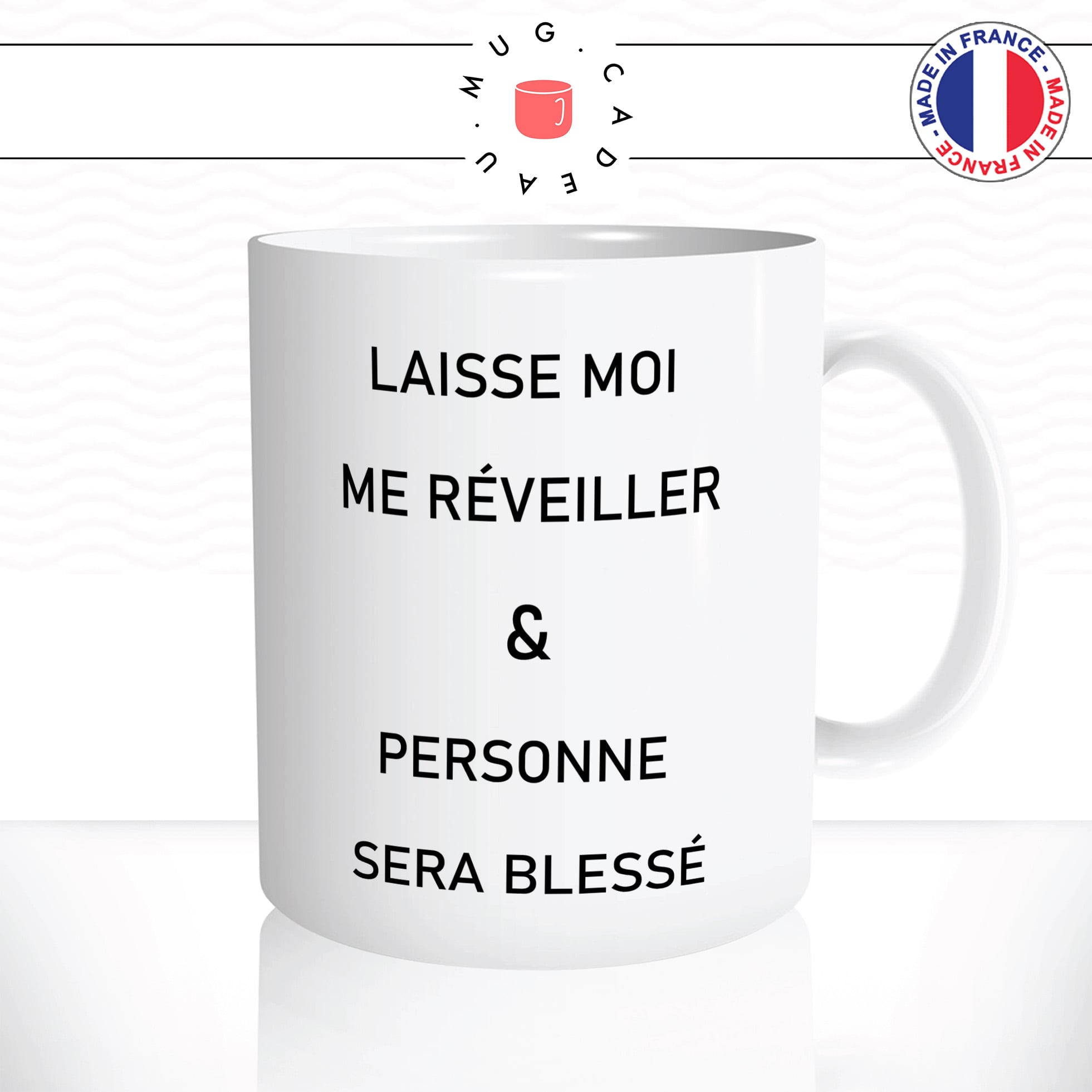 mug-tasse-laisse-moi-me-reveiller-personne-sera-bléssé-matin-reveil-grognon-humour-fun-café-thé-idée-cadeau-originale-personnalisée2-min