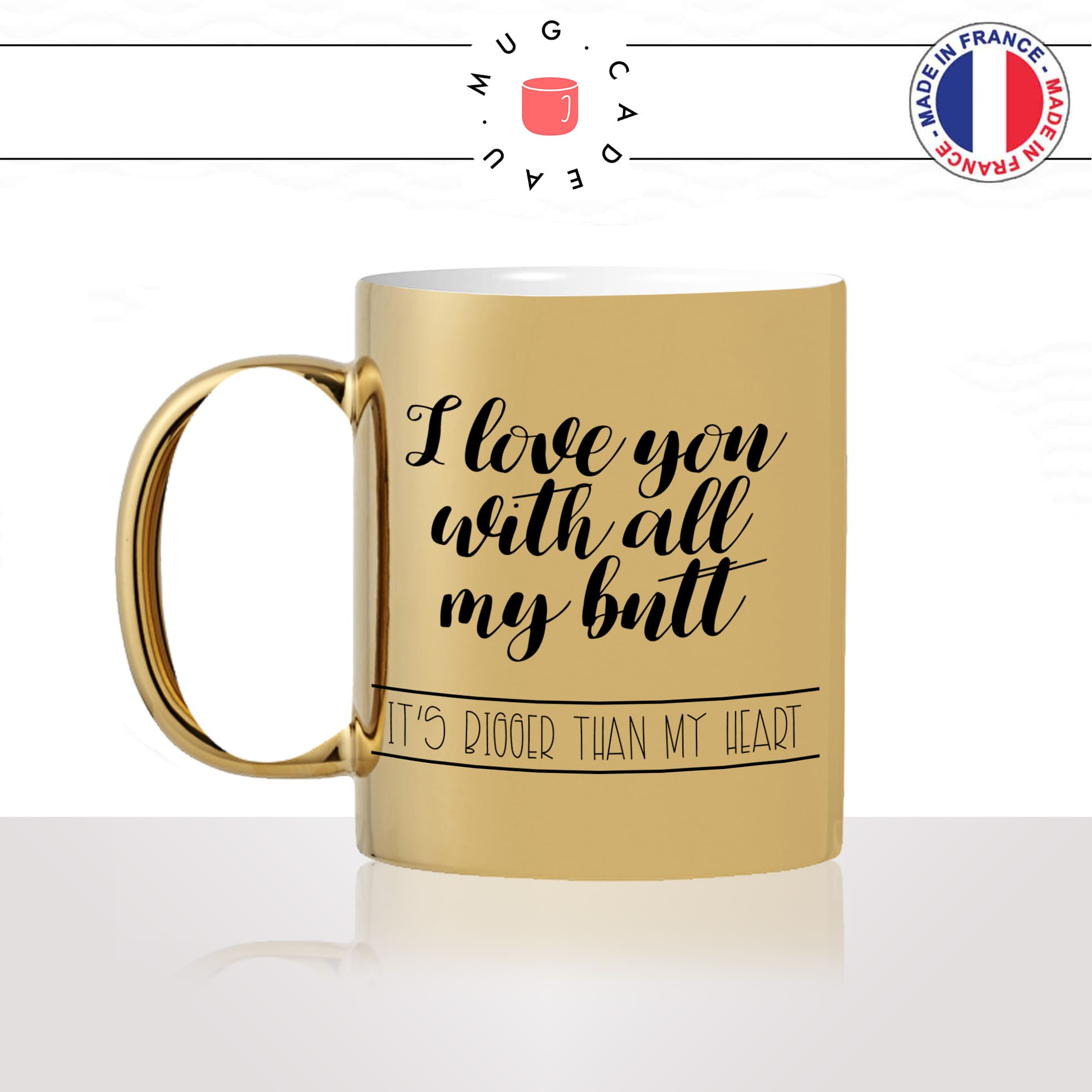 mug-tasse-or-doré-i-love-you-with-all-my-butt-mon-cul-je-taime-amour-couple-café-thé-idée-cadeau-original-personnalisé-min
