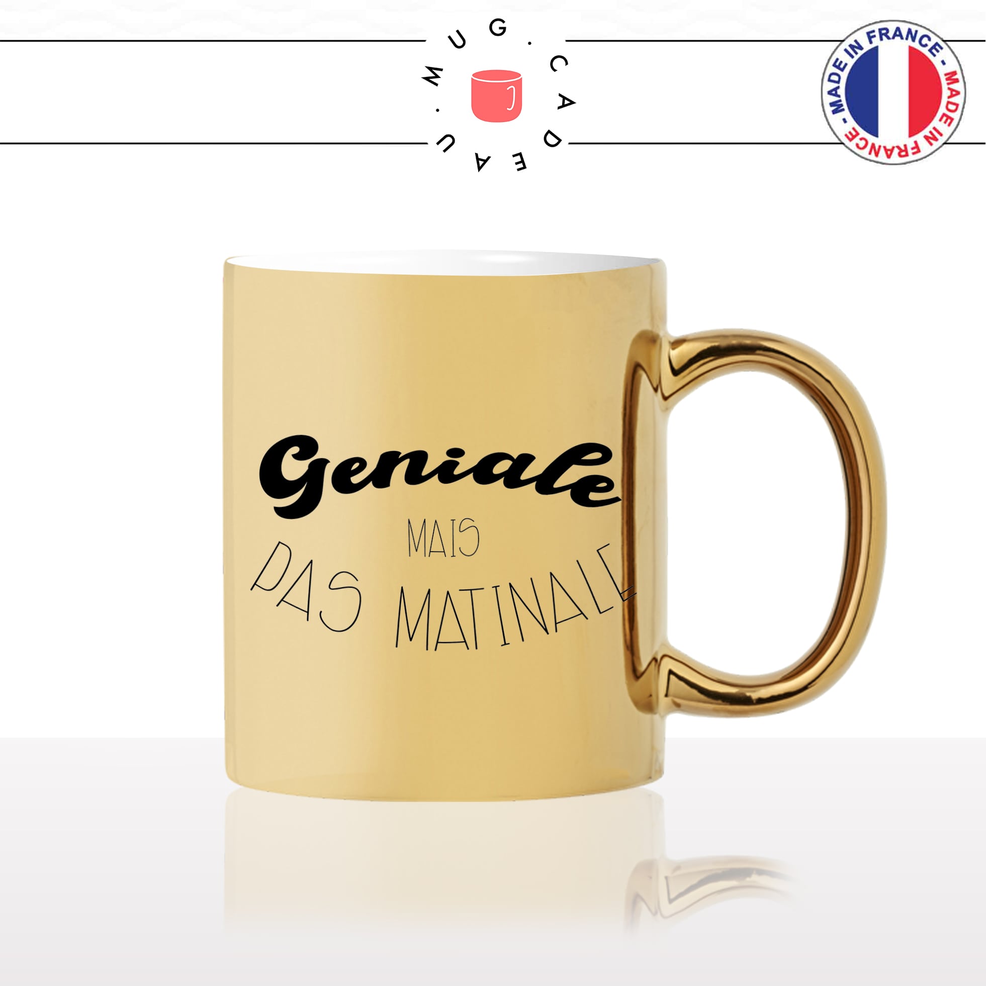 mug-tasse-doré-or-gold-géniale-mais-pas-matinale-matin-reveil-week-end-humour-boulot-idée-cadeau-original-personnalisé-café-thé2-min