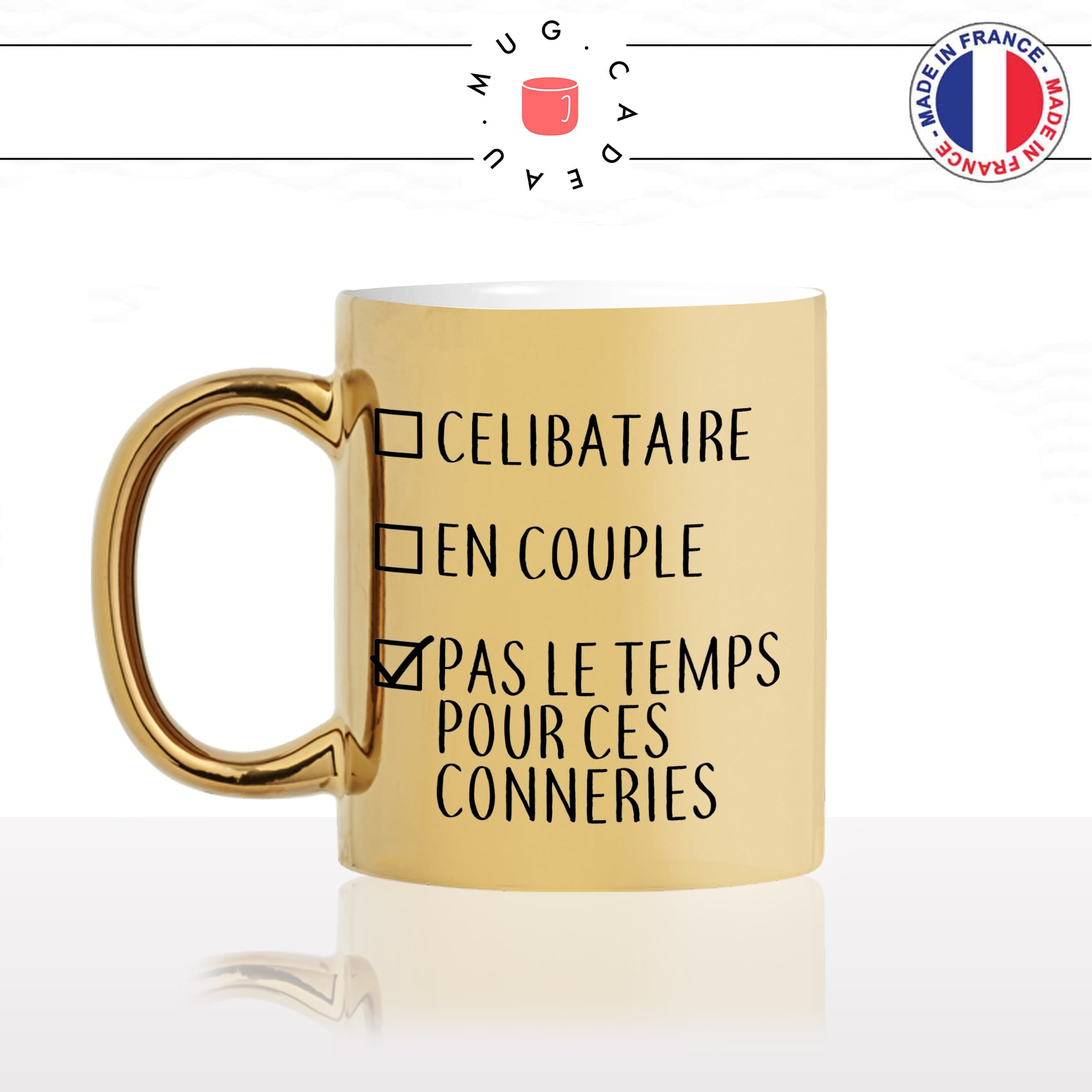 mug-tasse-doré-or-gold-célibataire-couple-pas-le-temps-conneries-célibat-mec-homme-cool-humour-fun-idée-cadeau-personnalisé-café-thé-min