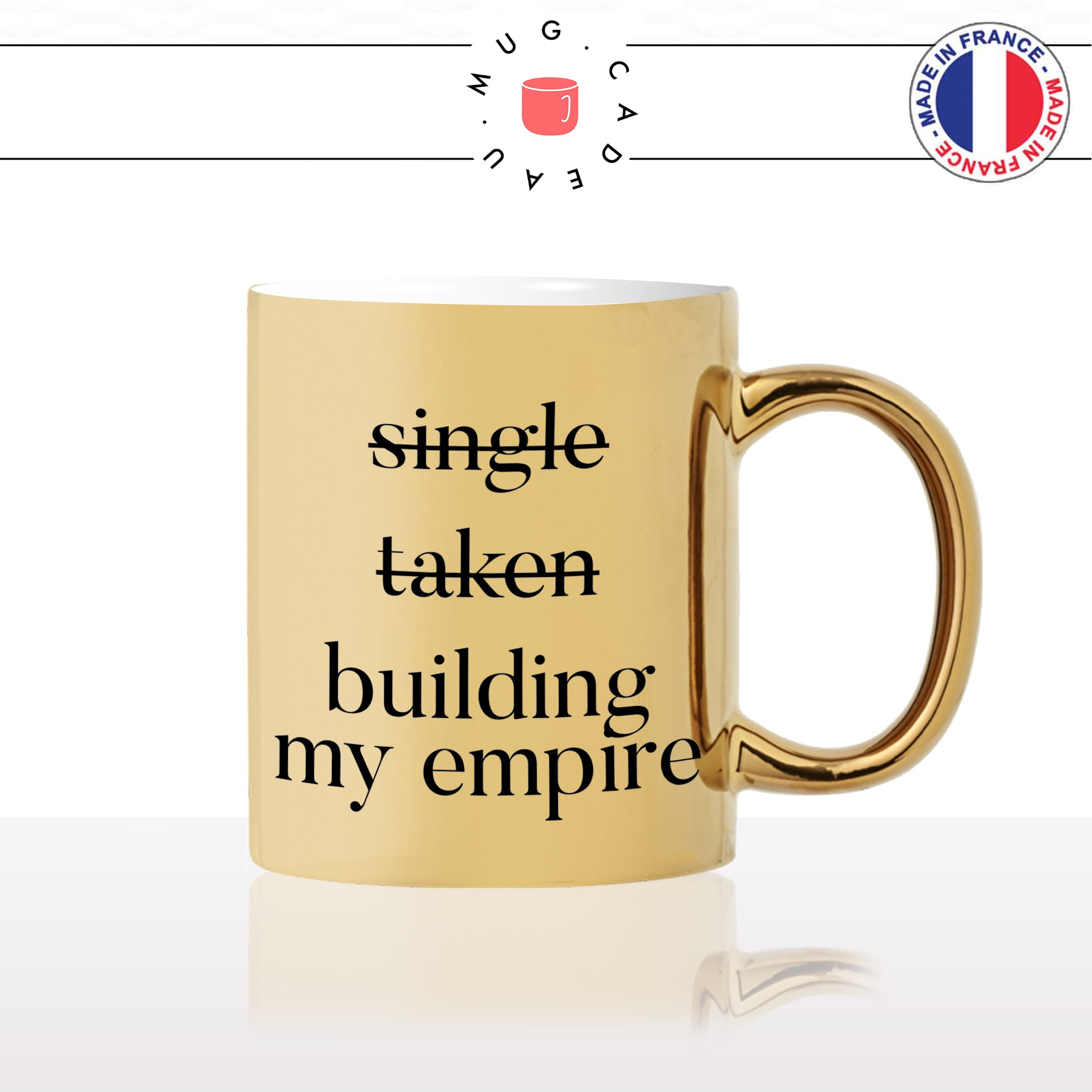 mug-tasse-doré-or-gold-single-taken-building-my-empire-patron-boss-collegues-copines-célibataire-humour-fun-cadeau-personnalisé-café-thé2-min