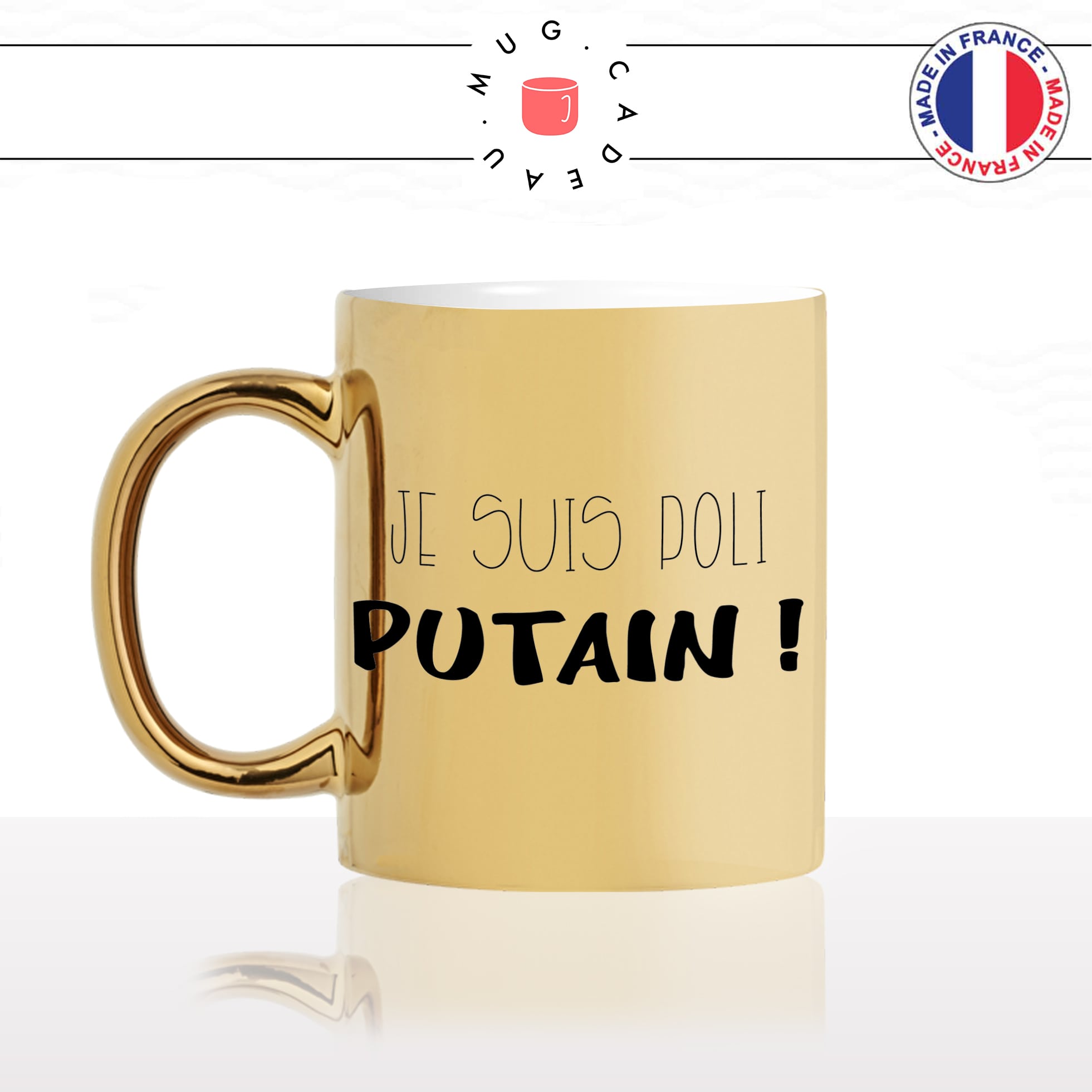 mug-tasse-doré-or-gold-je-suis-poli-putain-homme-gros-mots-insulte-garcon-humour-fun-idée-cadeau-personnalisé-café-thé-min