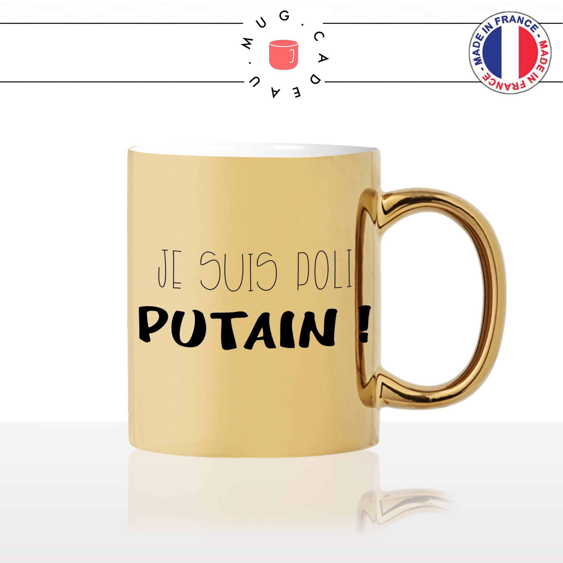 mug-tasse-doré-or-gold-je-suis-poli-putain-homme-gros-mots-insulte-garcon-humour-fun-idée-cadeau-personnalisé-café-thé2-min