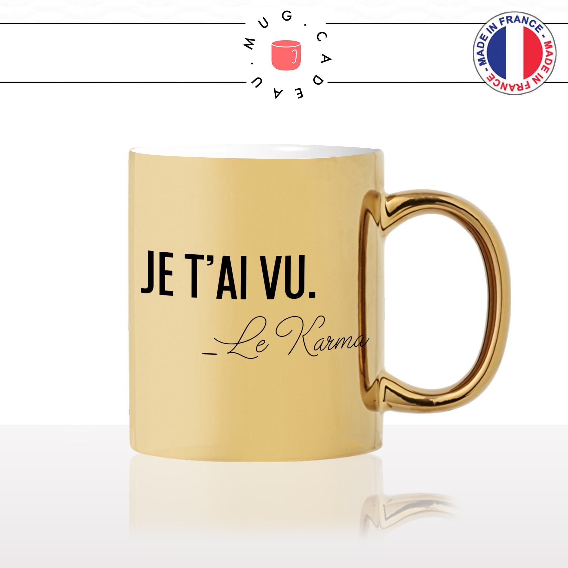 mug-tasse-doré-or-gold-je-tai-vu-karma-destin-homme-action-femme-humour-fun-idée-cadeau-personnalisé-café-thé2-min